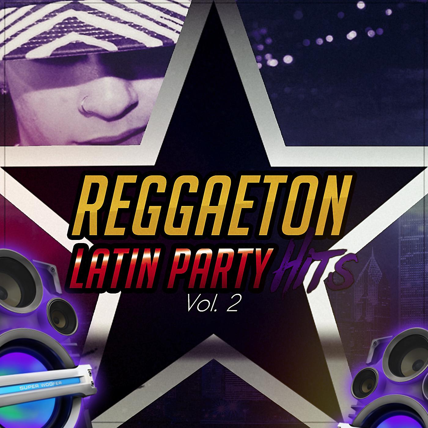Reggaeton Latin Party Hits (Vol. 2)
