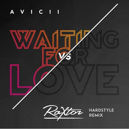 Waiting For Love (Raxtor Hardstyle Remix)