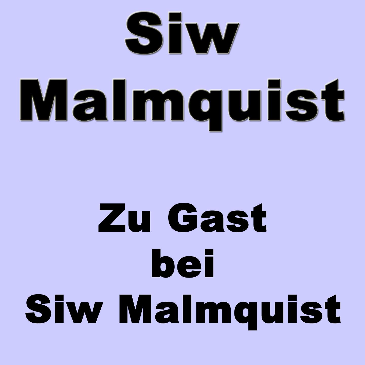 Zu Gast bei Siw Malmquist