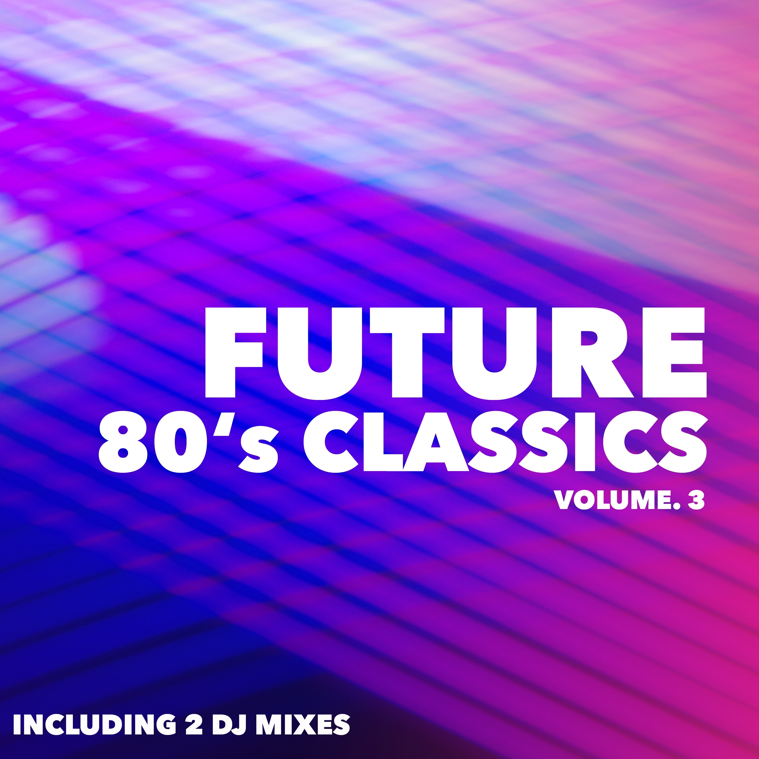 Future 80's Classics, Vol. 3 (Mixed By Terrie Francys Junior) [60 Min Mix - Continuous DJ Mix]