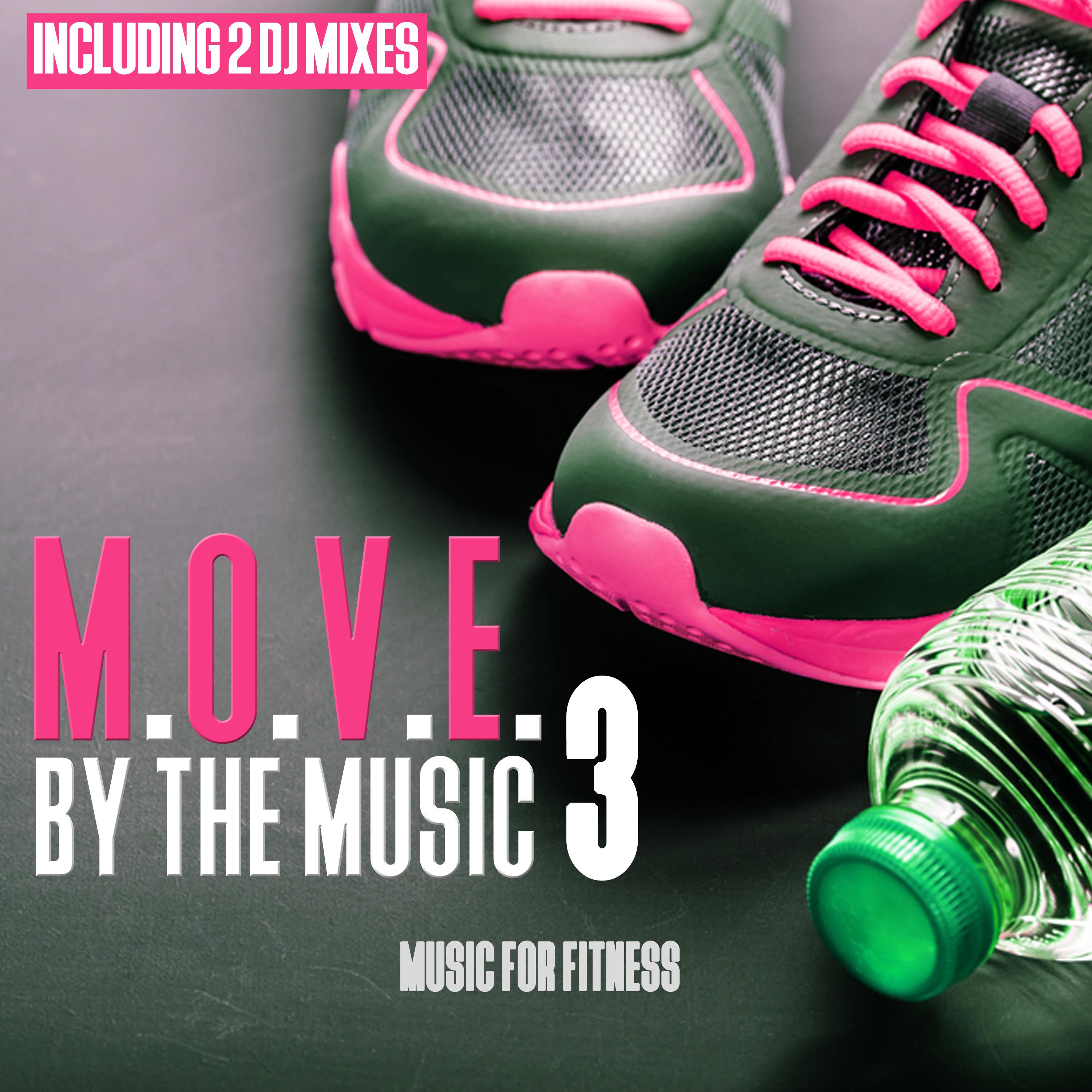 M.O.V.E. By the Music, Vol. 3 - Music for Fitness