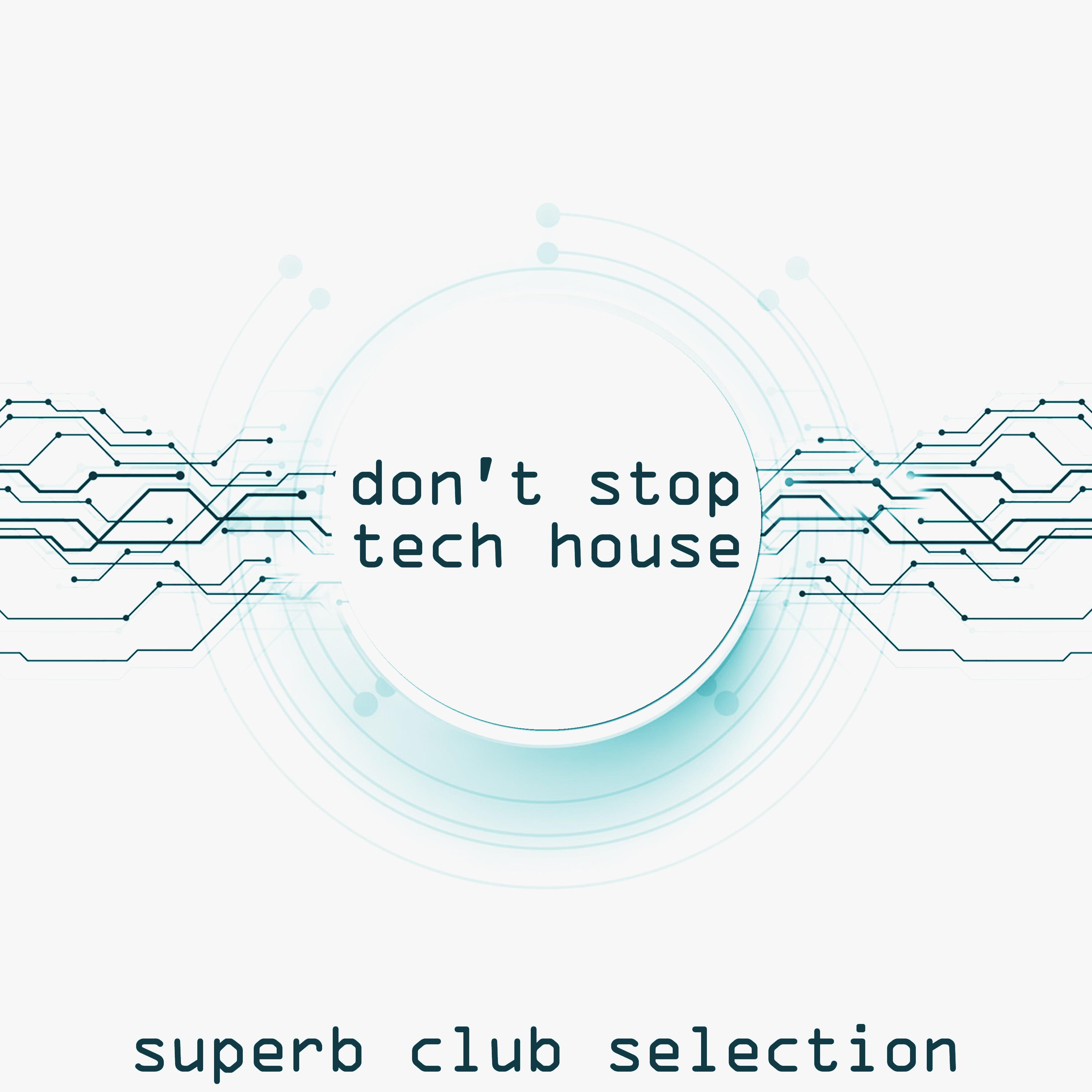 Don't Stop Tech House