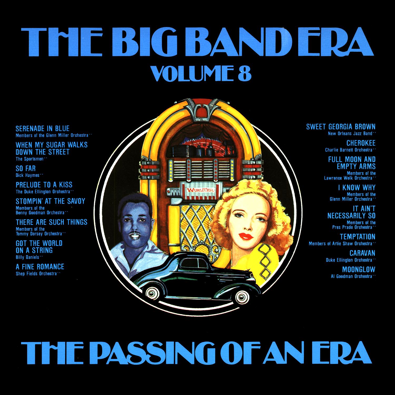 The Big Band Era , Volume 8 - The Passing Of An Era