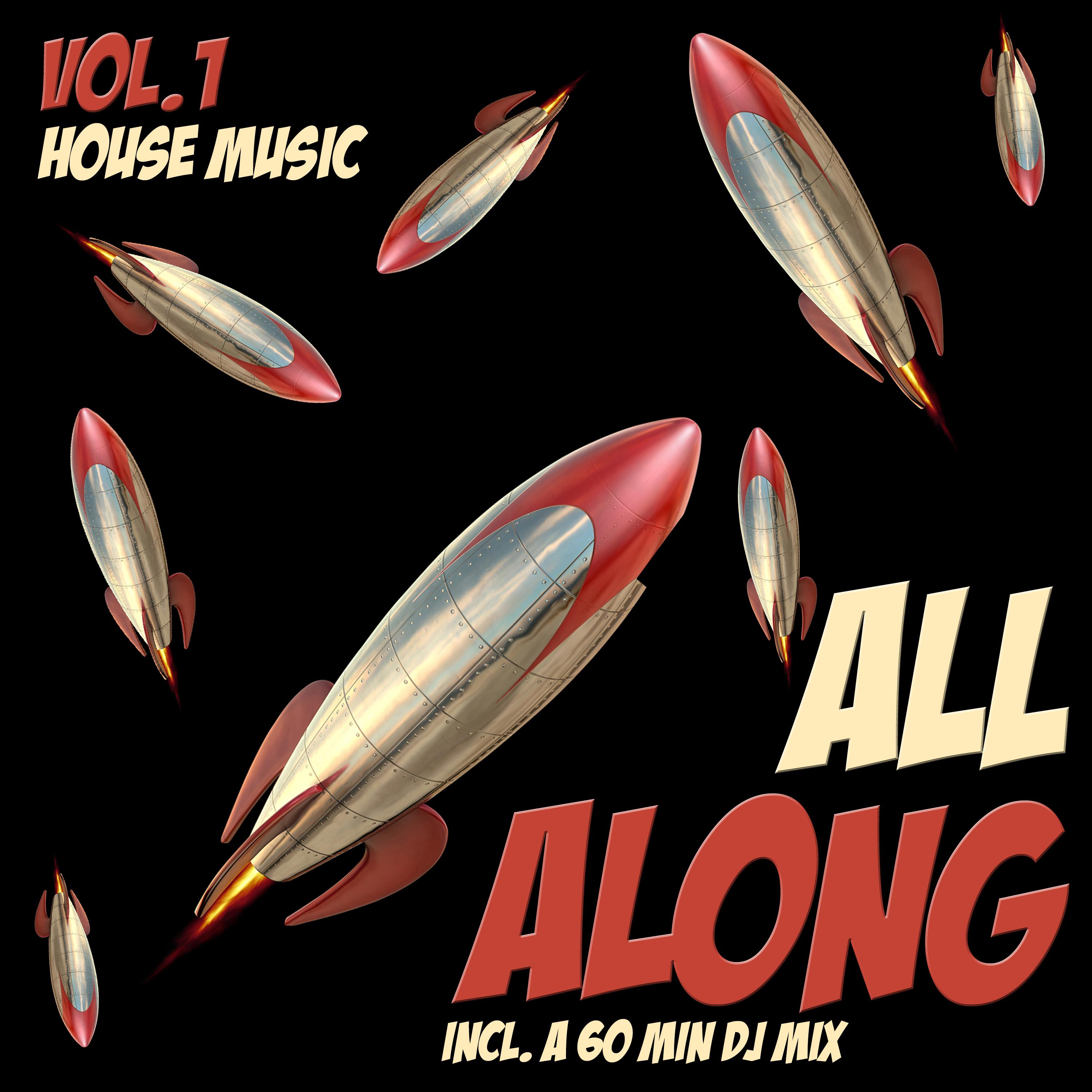 All Along, Vol. 1 - House Music