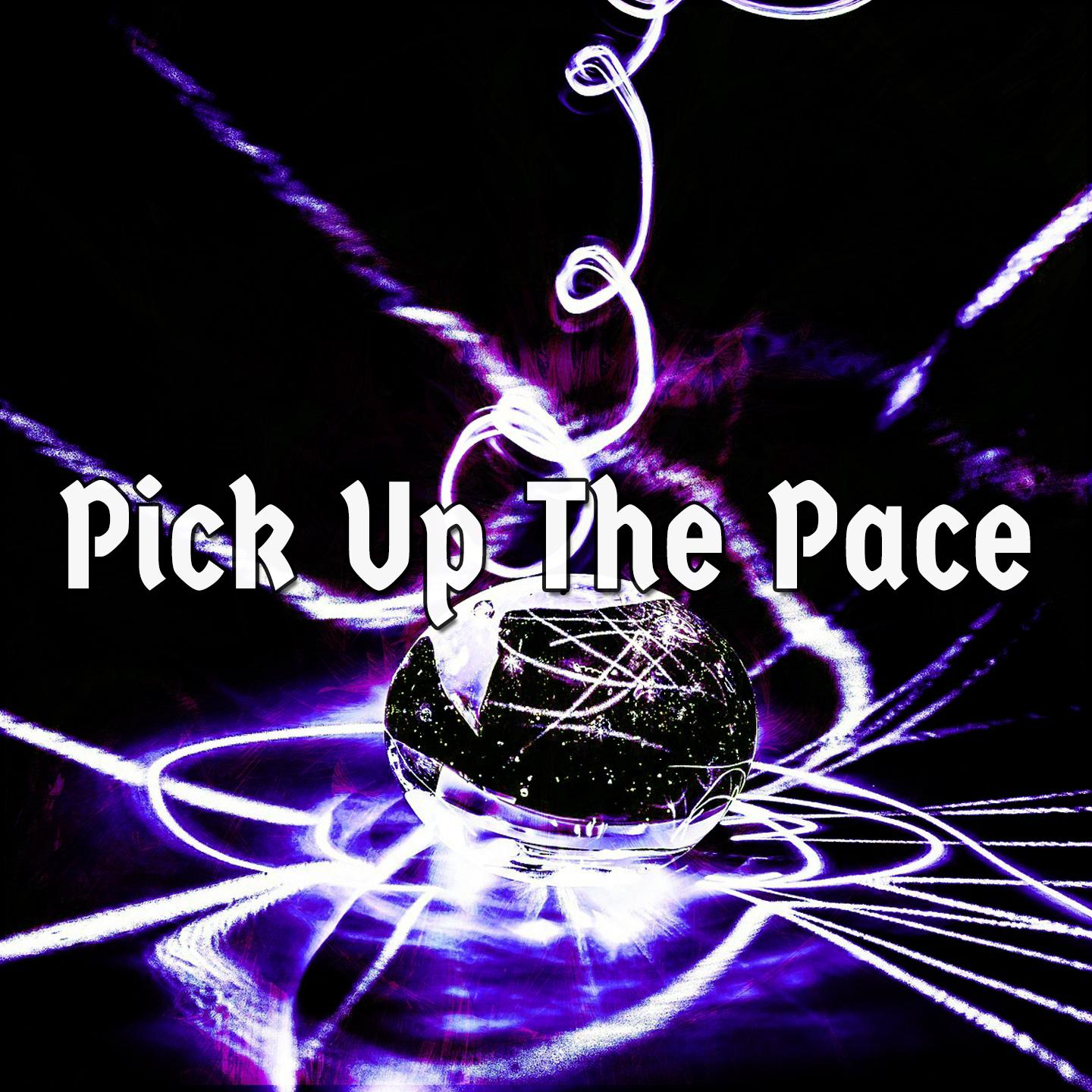 Pick Up The Pace