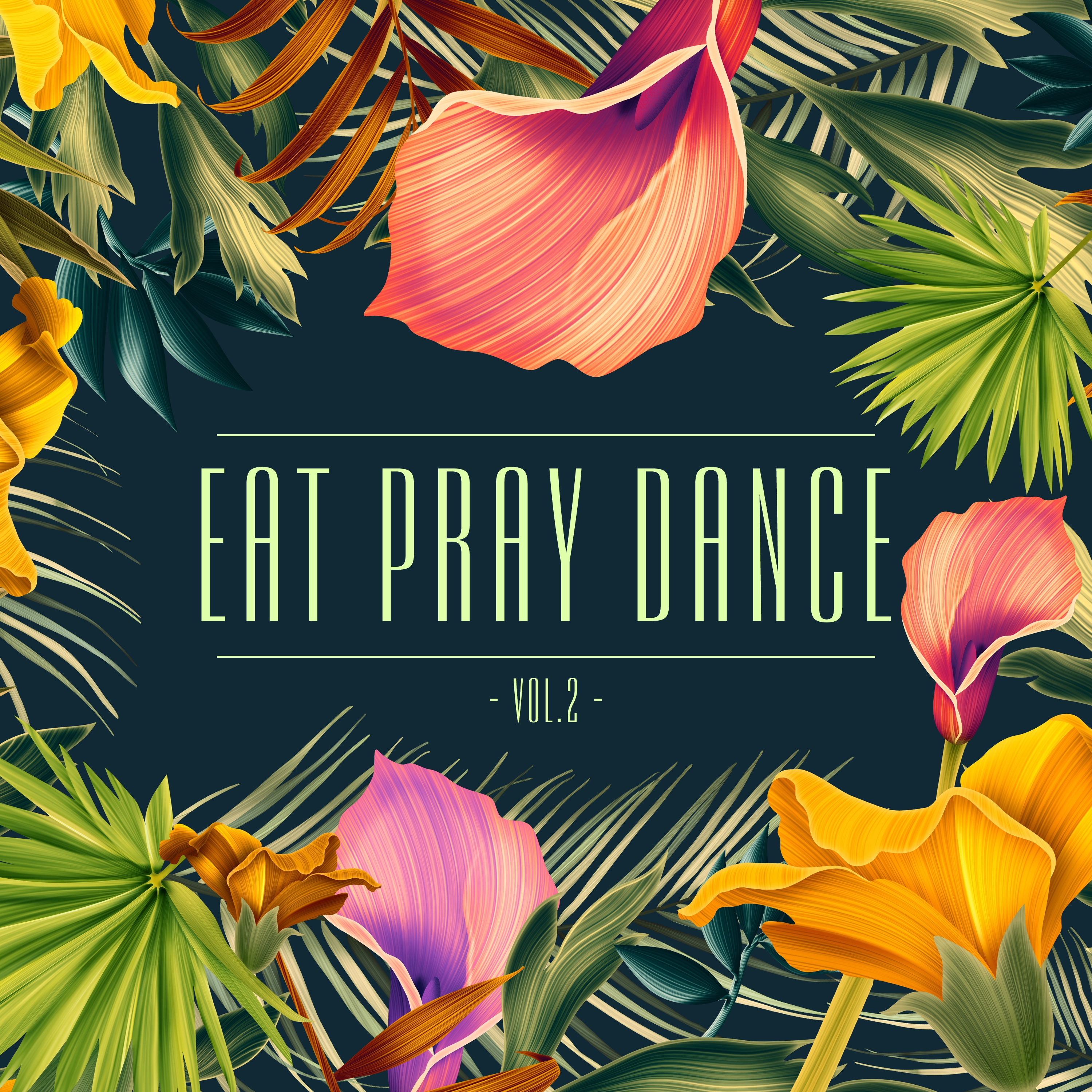 Eat, Pray, Dance, Vol. 2