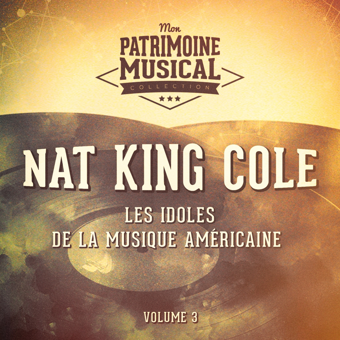 Les idoles de la musique ame ricaine : Nat King Cole, Vol. 3