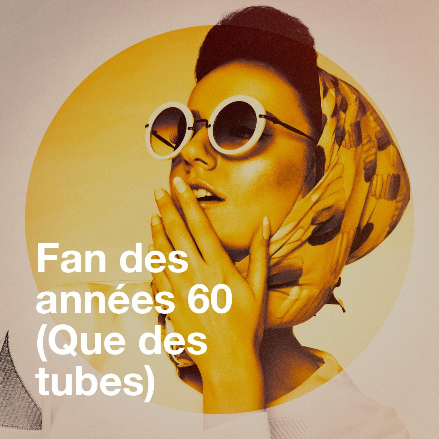 Fan des anne es 60 que des tubes