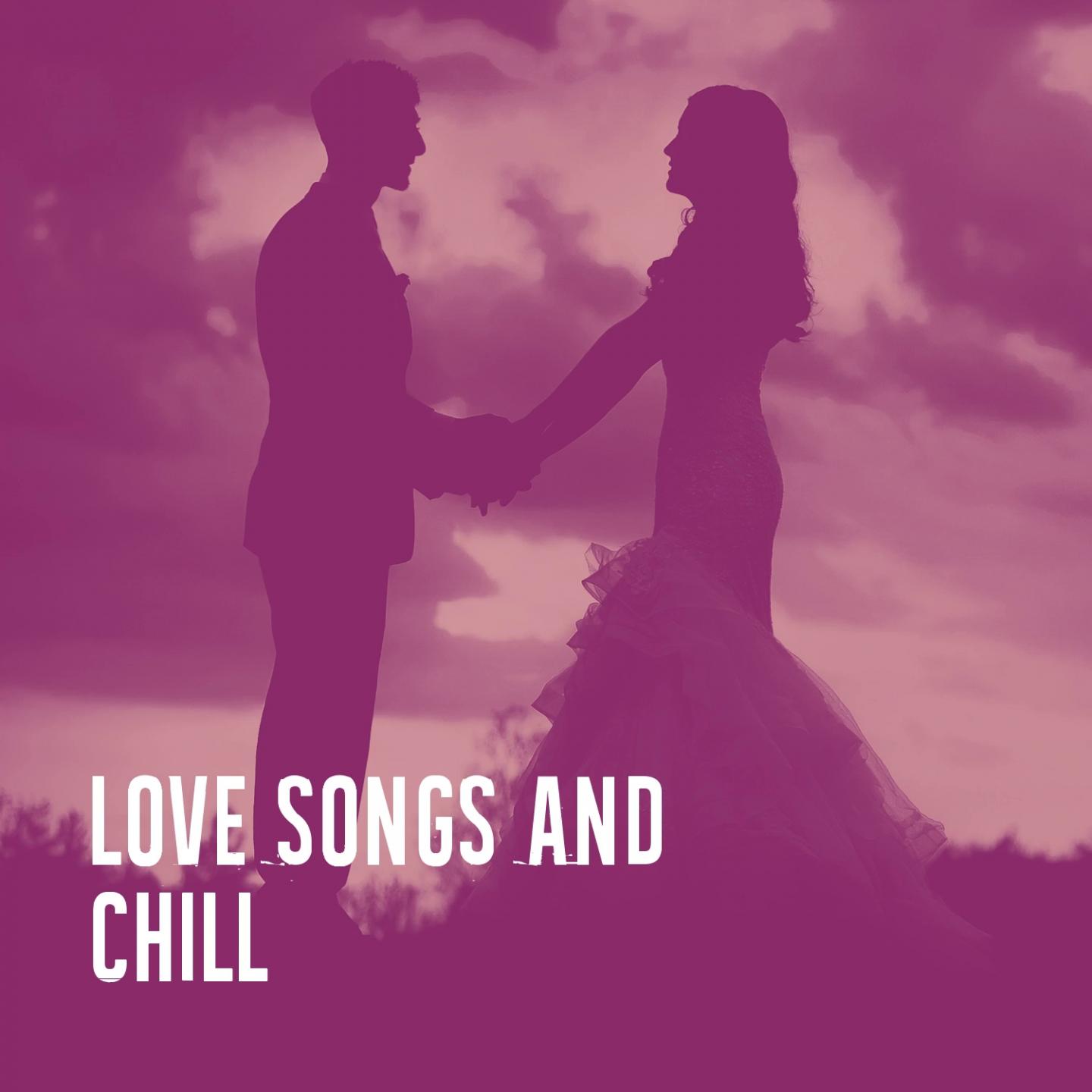 Love Songs and Chill