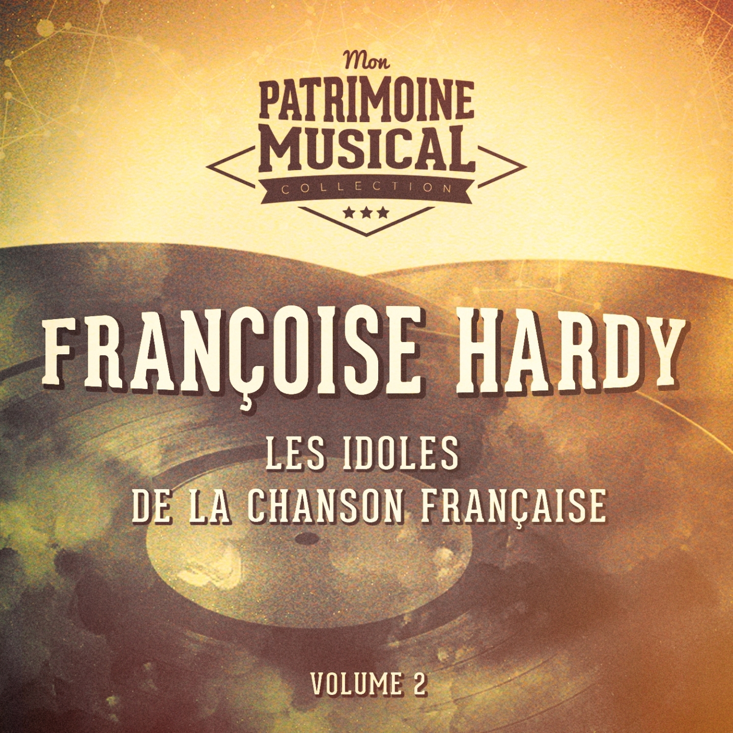 Les idoles de la chanson fran aise : Fran oise Hardy, Vol. 1