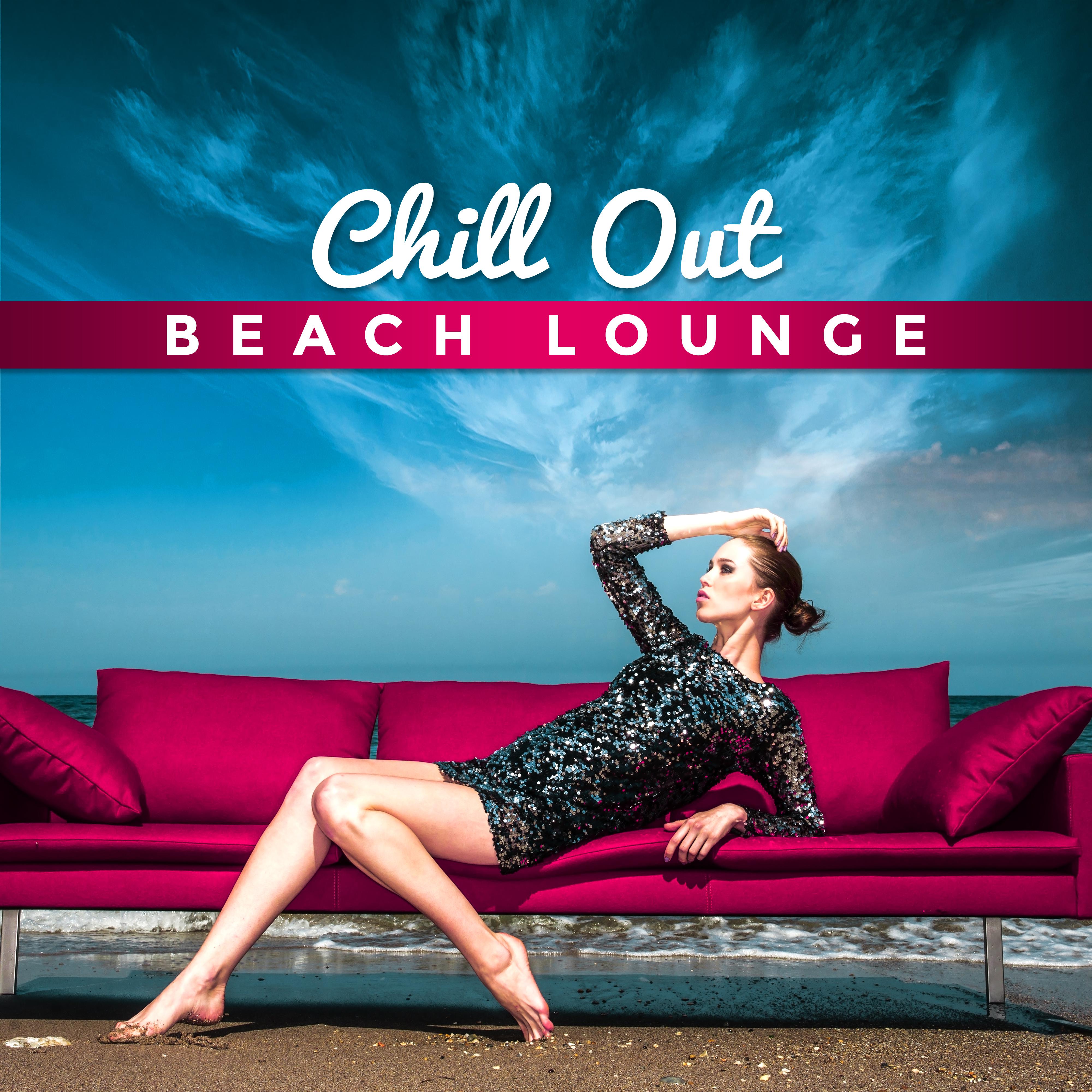Chill Out Beach Lounge  Summer Relaxing Music, Holiday Vibes, Beach House Sounds