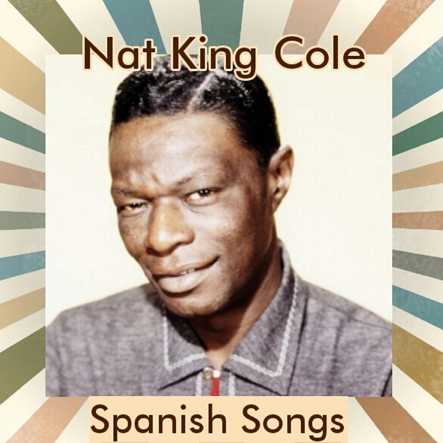 Nat King Cole - Spanish Songs