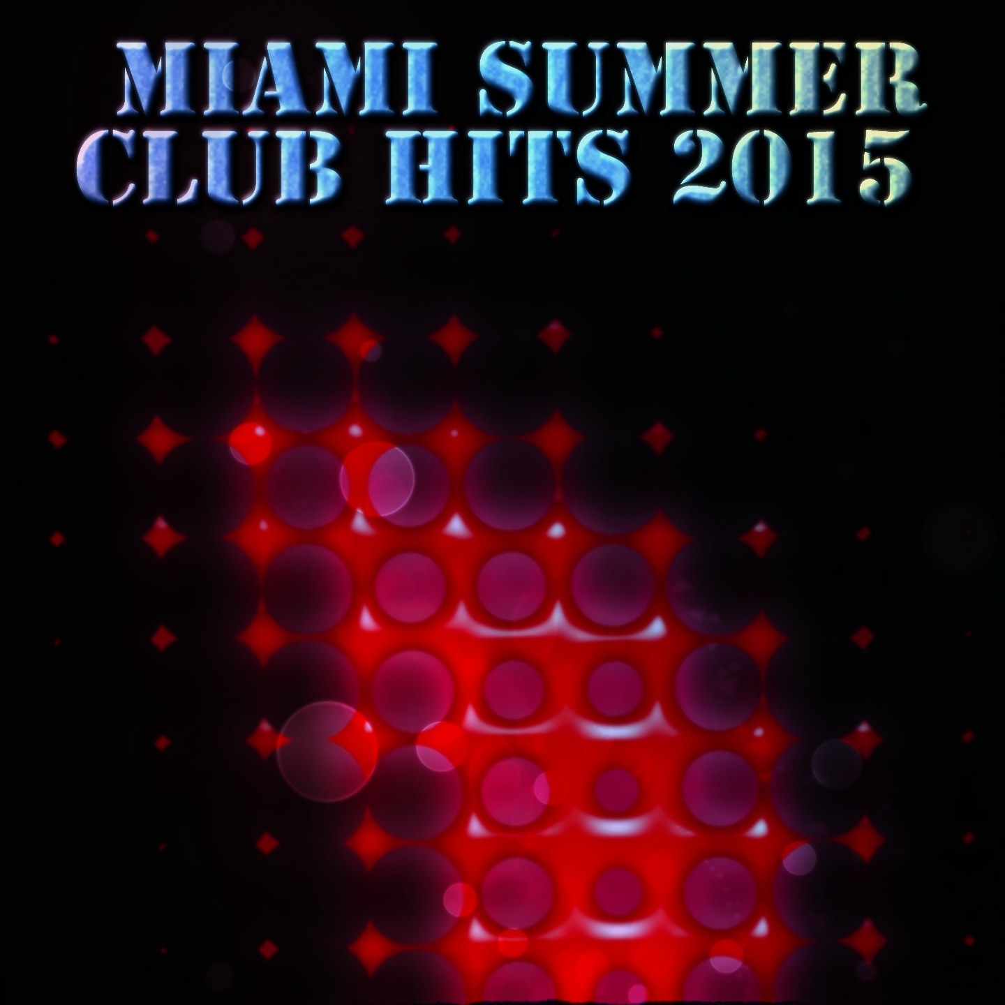 Miami Summer Club Hits 2015 (Top 30 Dance Songs)