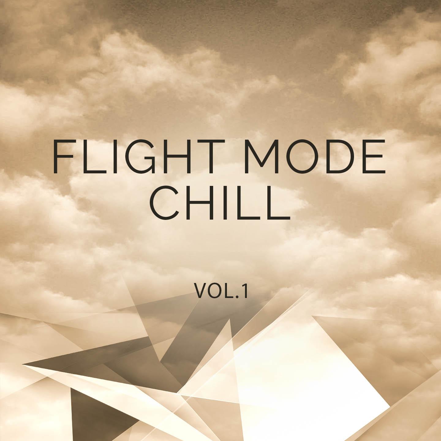 Flight Mode Chill, Vol. 1 (Smooth Tunes for Relaxing High Above the Clouds)