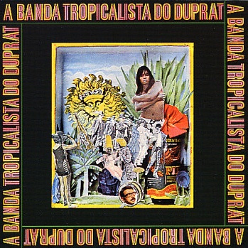 A banda tropicalista do Duprat