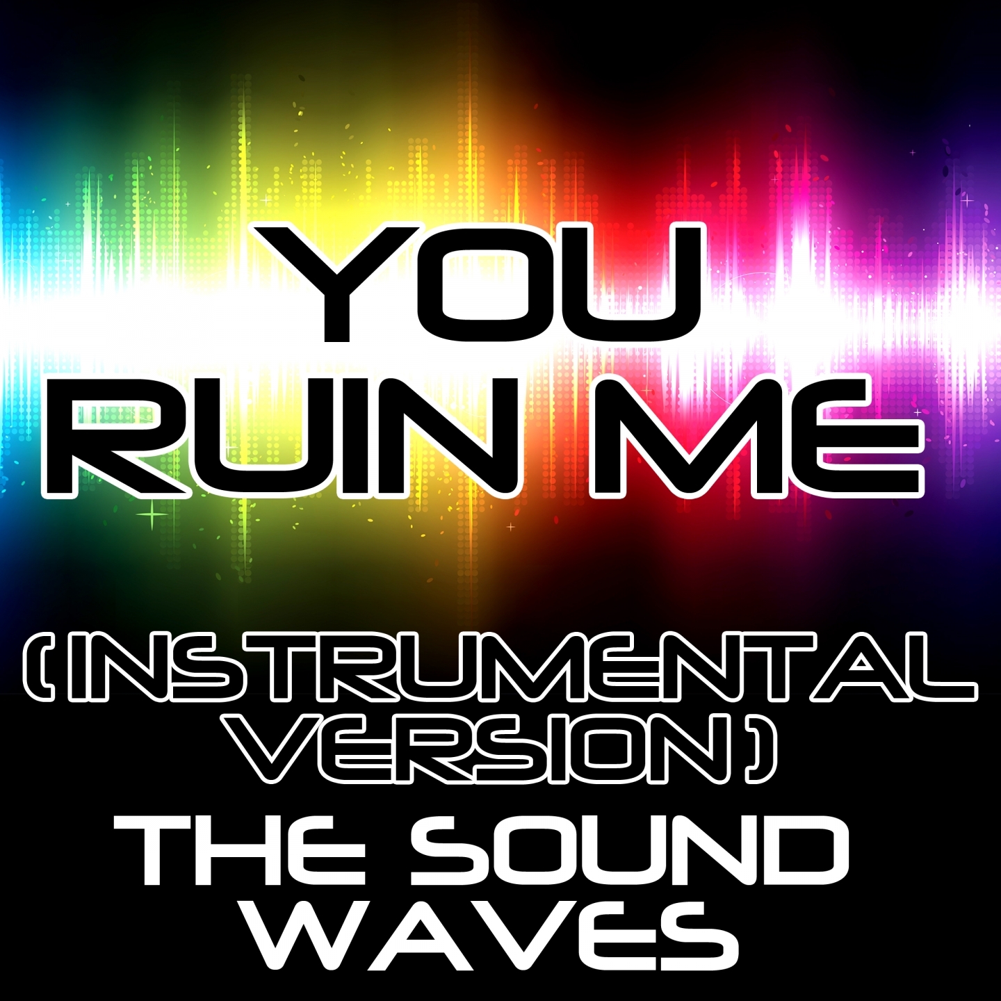You Ruin Me (Instrumental Version)