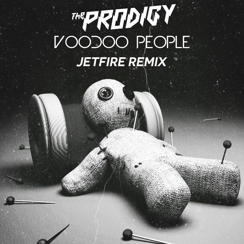 Voodoo People (JETFIRE Remix)