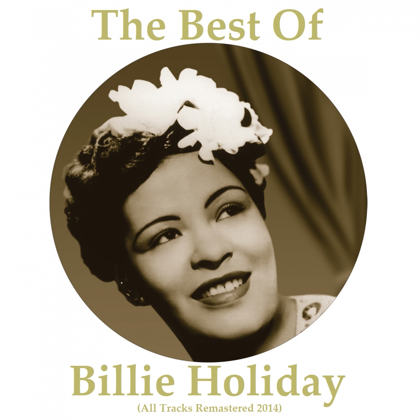 The Best of Billie Holiday (All Tracks Remastered 2014)
