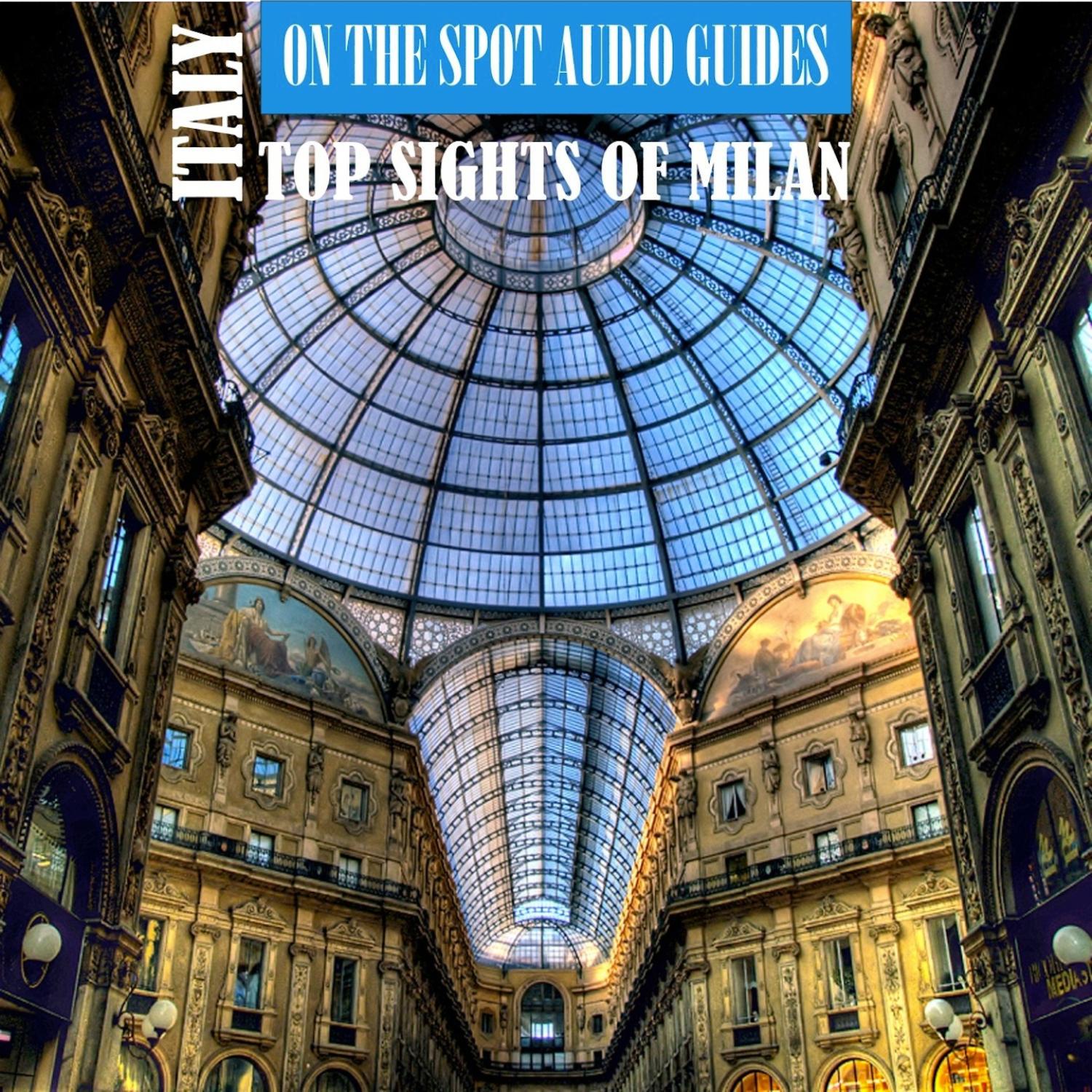 Italy: Top Sights of Milan