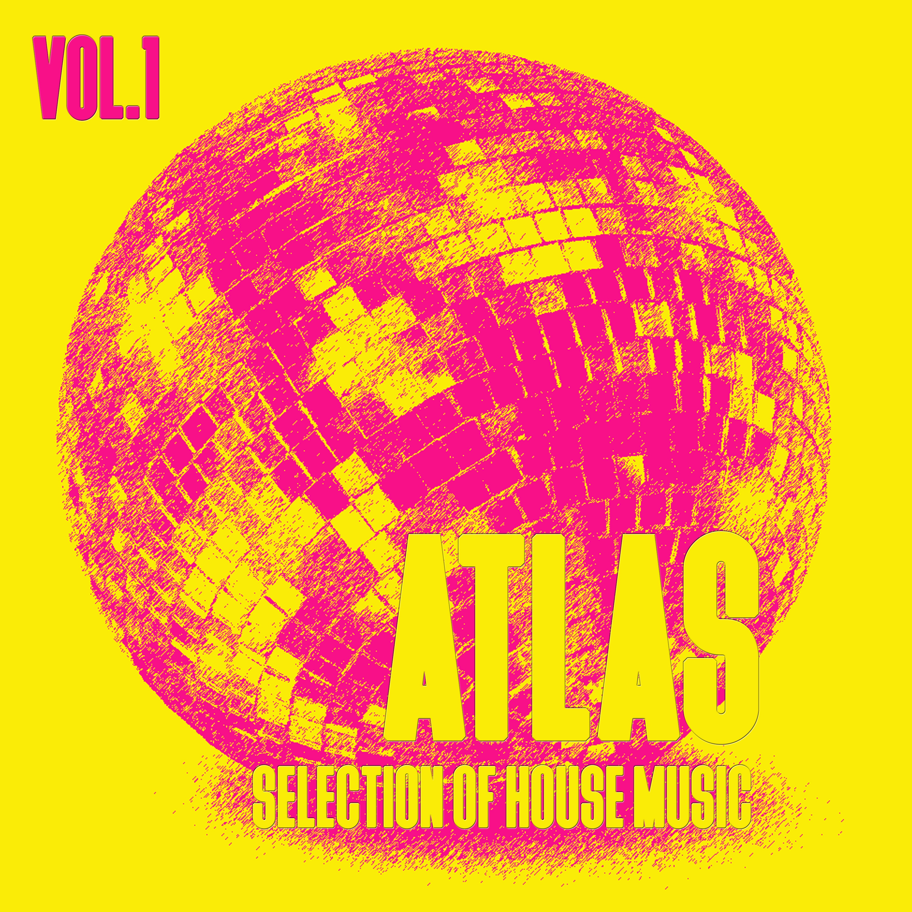 Atlas, Vol. 1 - Selection of House Music