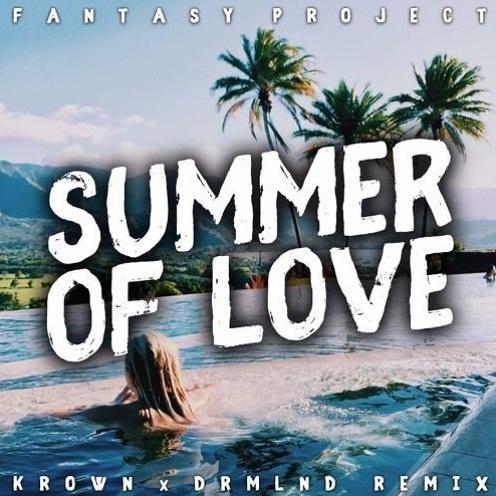 Summer Of Love (Krown x DRMLND Remix)