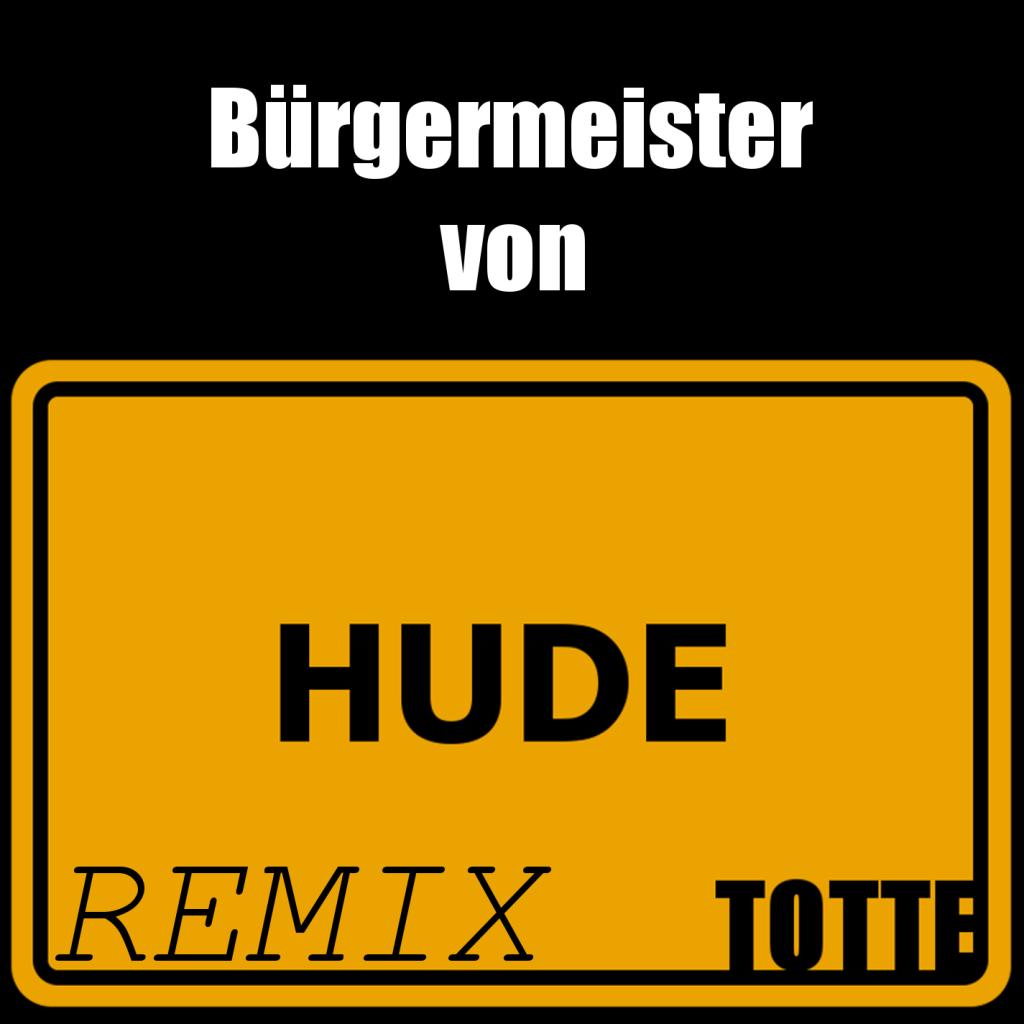 Bü rgermeister von Hude Remix