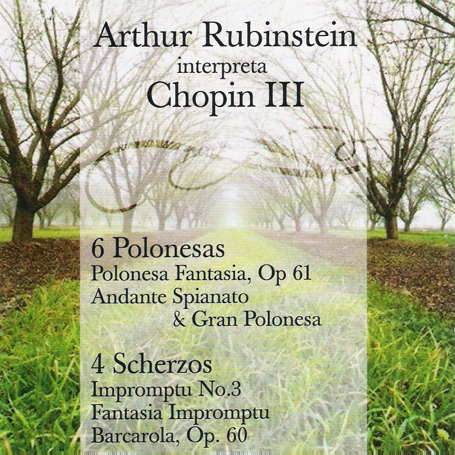 Arthur Rubinstein Interpreta Chopin Vol. III - 6 Polonesas 4 Scherzos