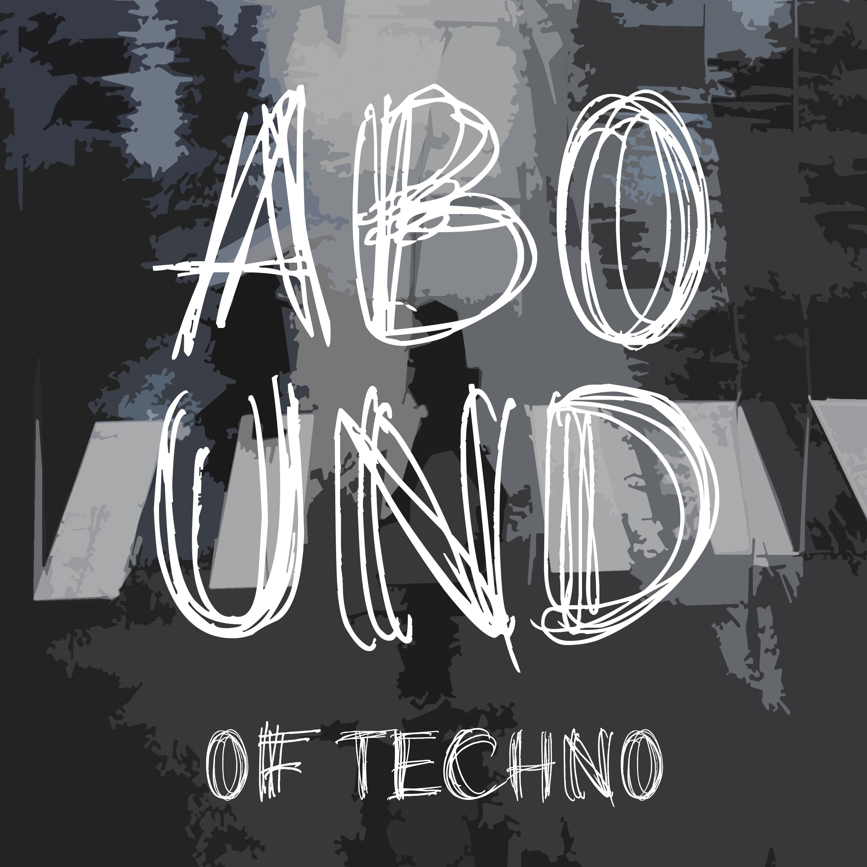 Abound of Techno, Part 1