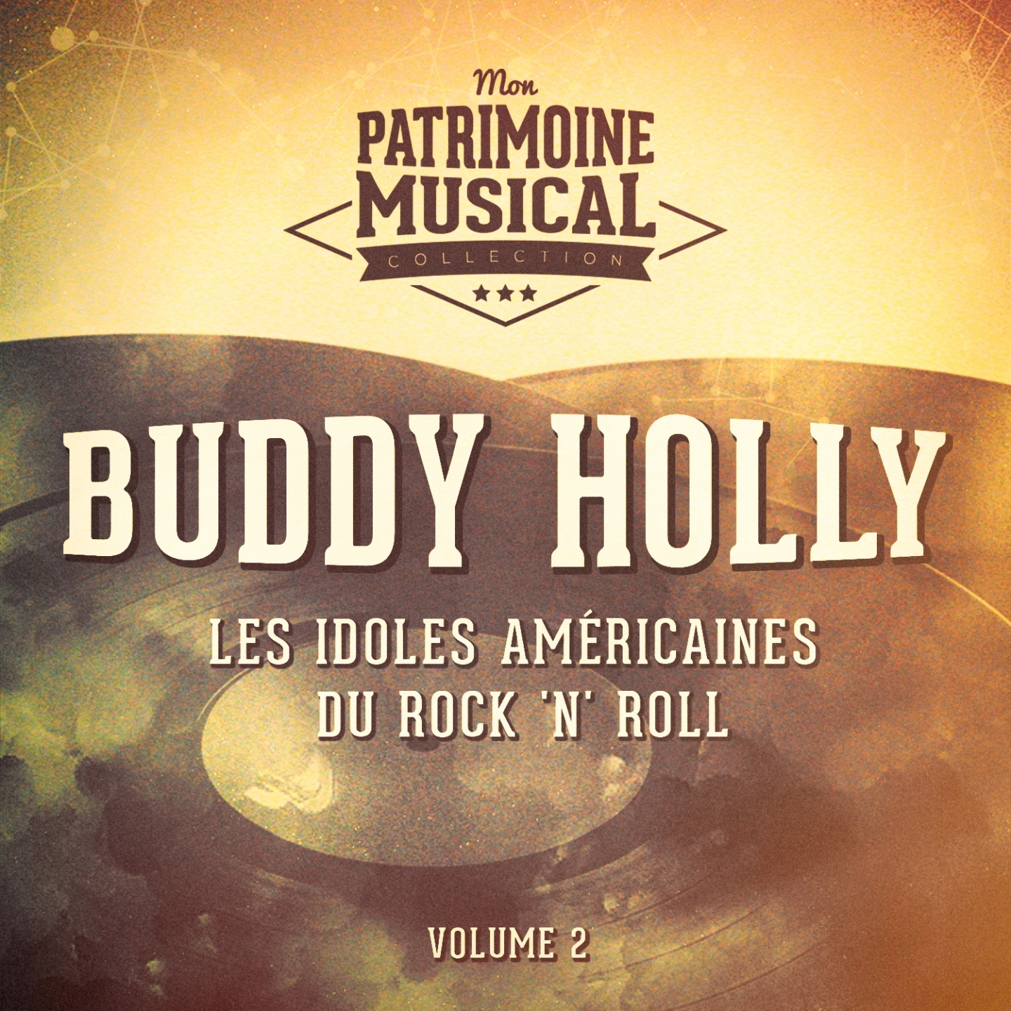 Les Idoles Ame ricaines Du Rock ' N' Roll: Buddy Holly, Vol. 2