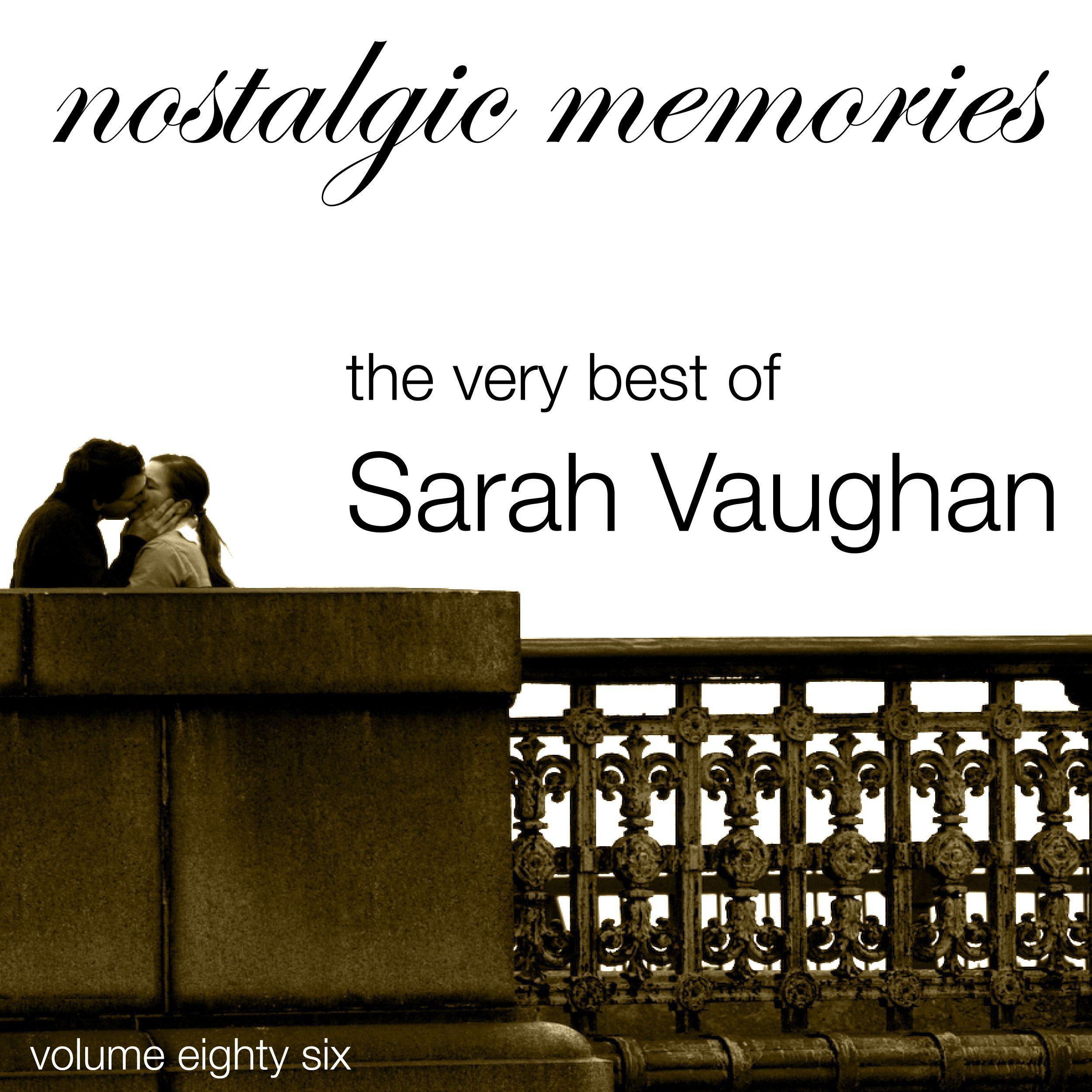 Nostalgic Memories-The Very Best of Sarah Vaughan-Vol. 86