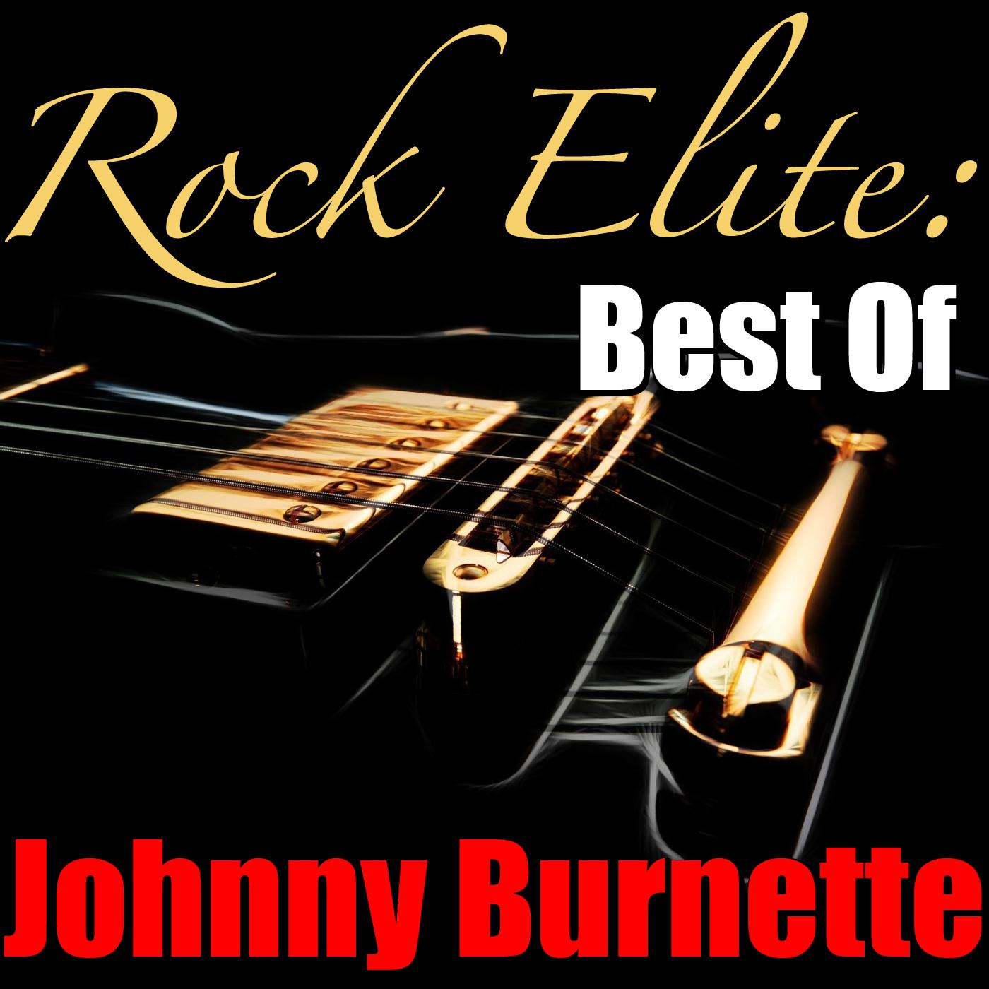 Rock Elite: Best Of Johnny Burnette