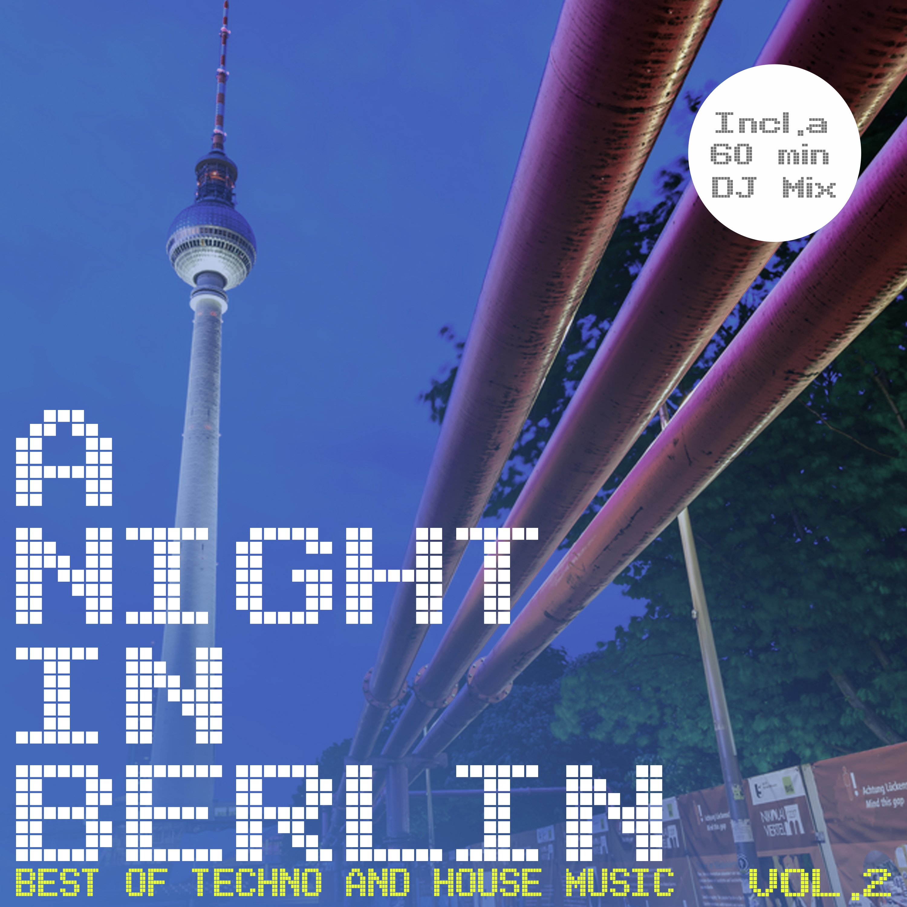 A Night in Berlin, Vol. 2 - Best of Techno and House Music