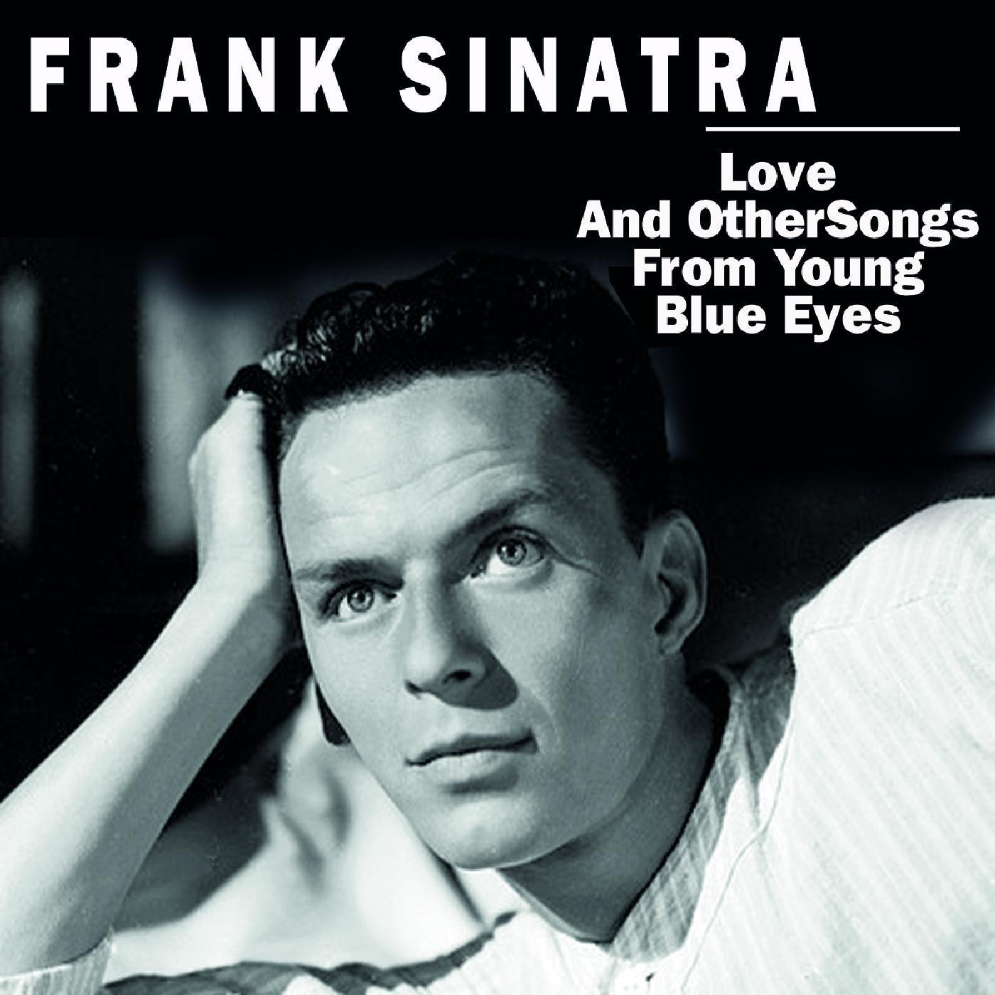 Love And Other Songs From Young Blue Eyes