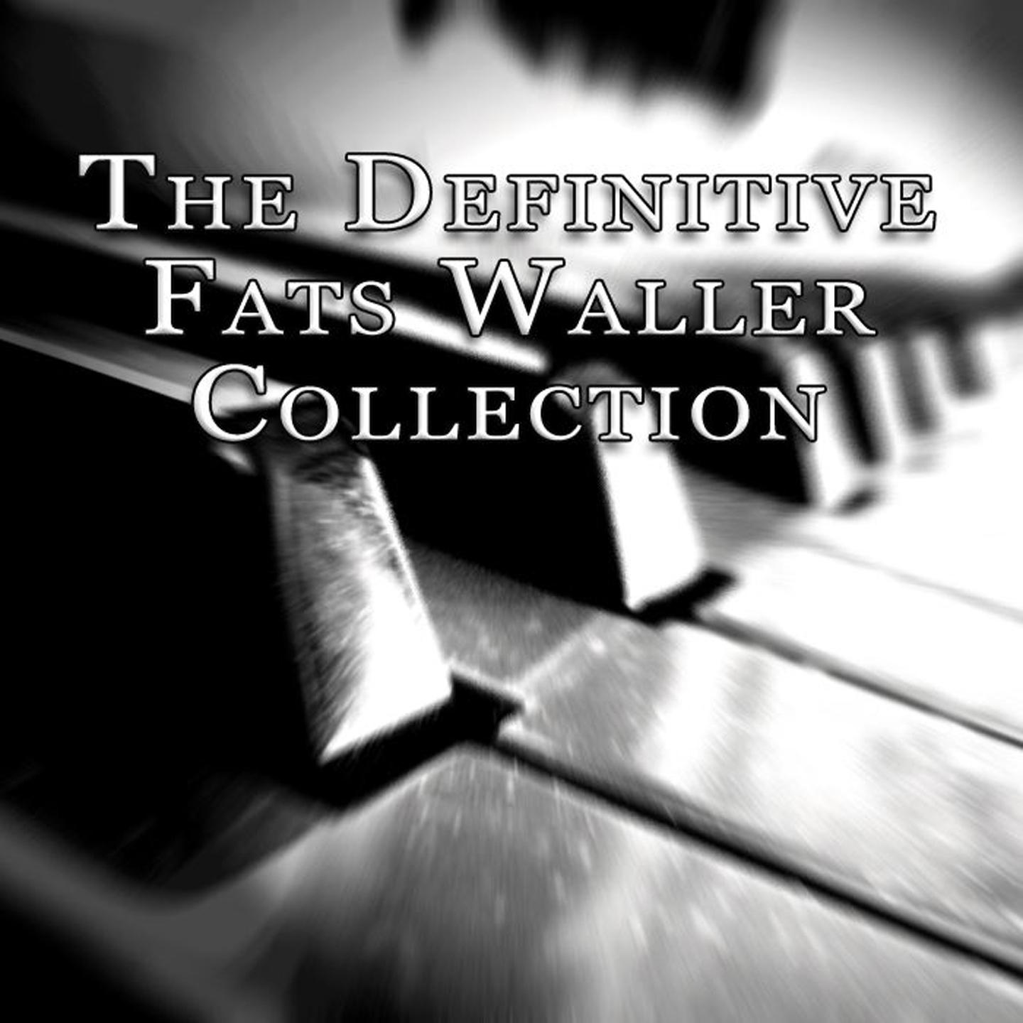 The Definitive Collection of Fats Waller
