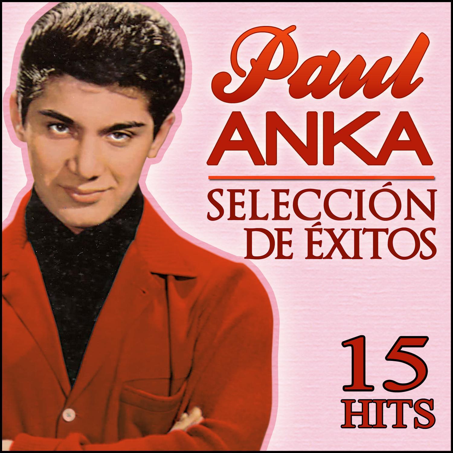 Paul Anka Seleccio n de É xitos. 15 Hits