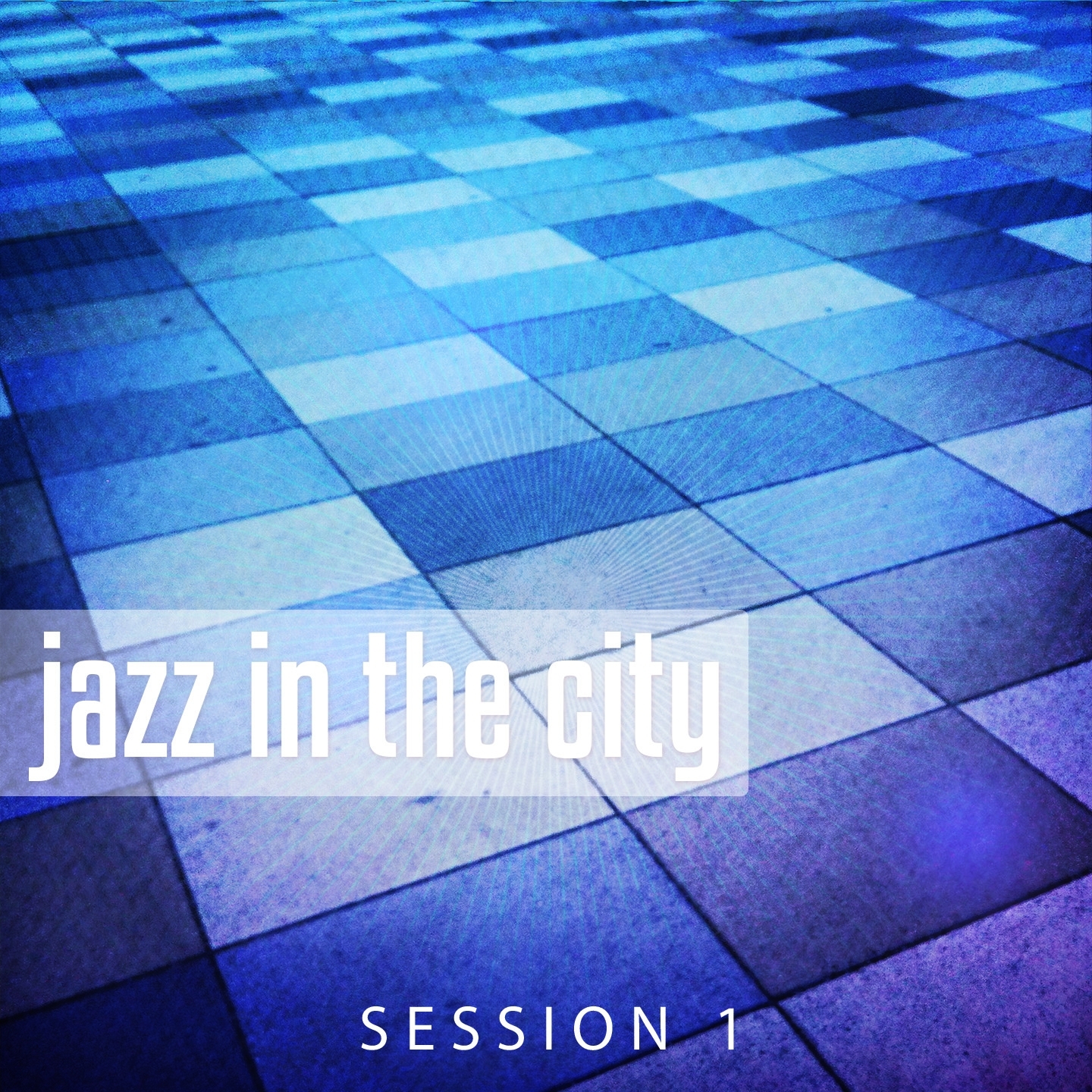 Jazz in the City, Vol. 1 (Best New Jazzy Tunes from the Worlds Greatest Cities)