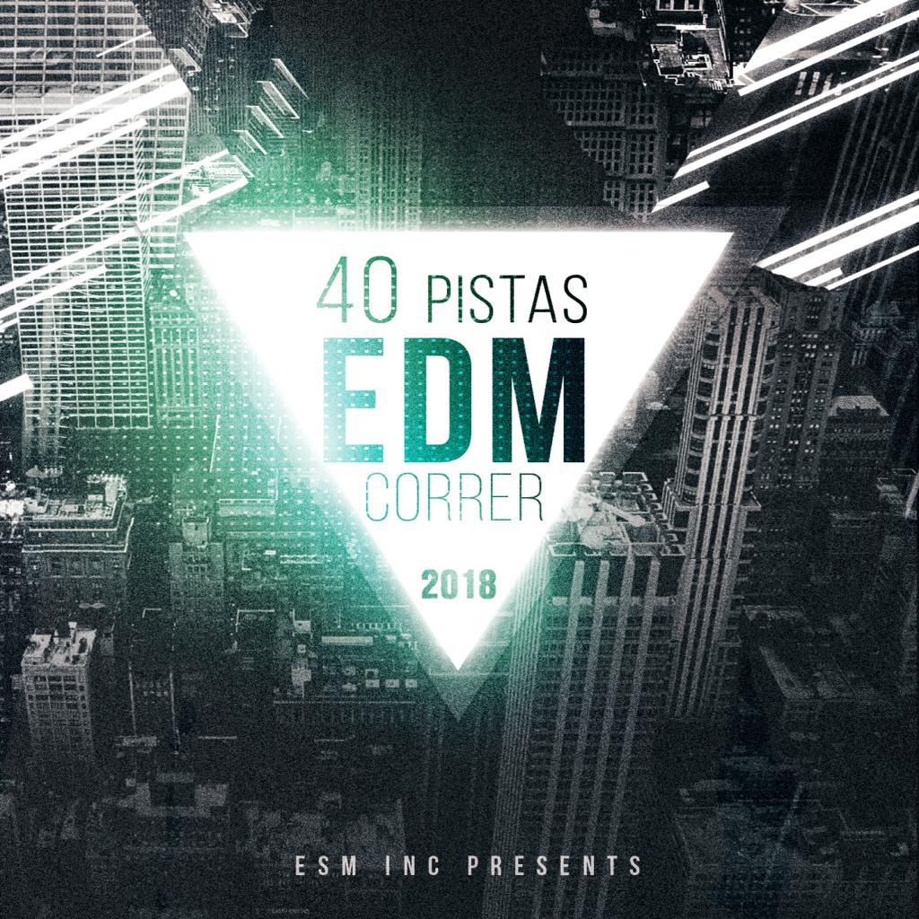 40 Pistas EDM Para Correr 2018