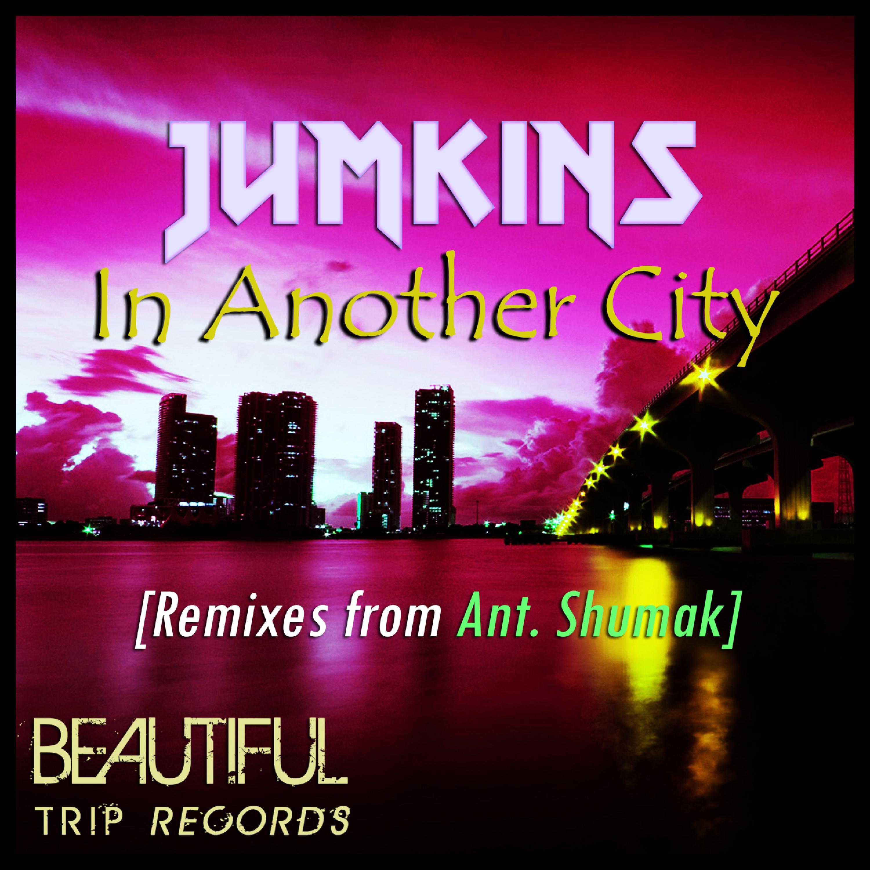In Another City (Ant. Shumak Slow Mix)