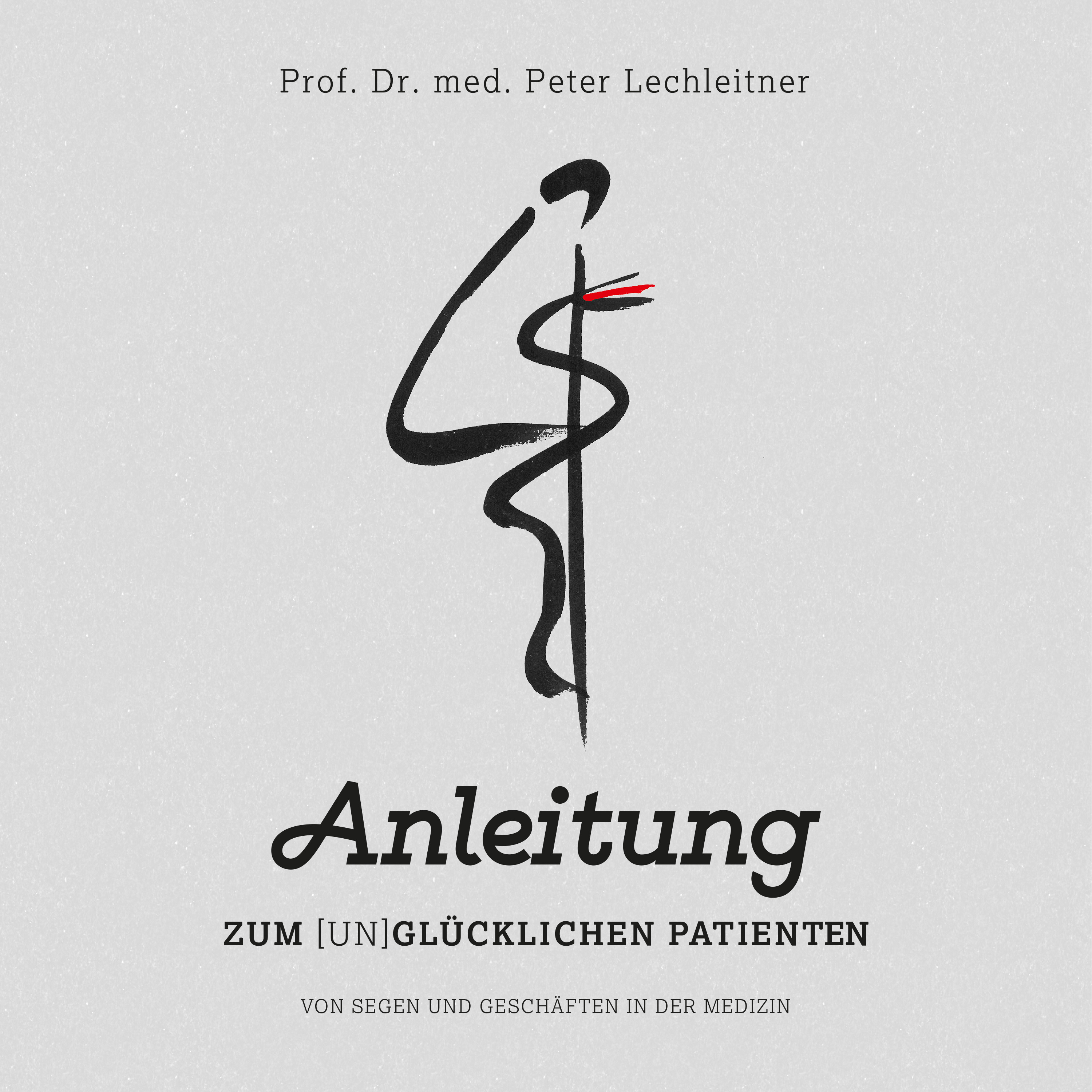 Wie Ticken rzte?  Anleitung zum unglü cklichen Patienten