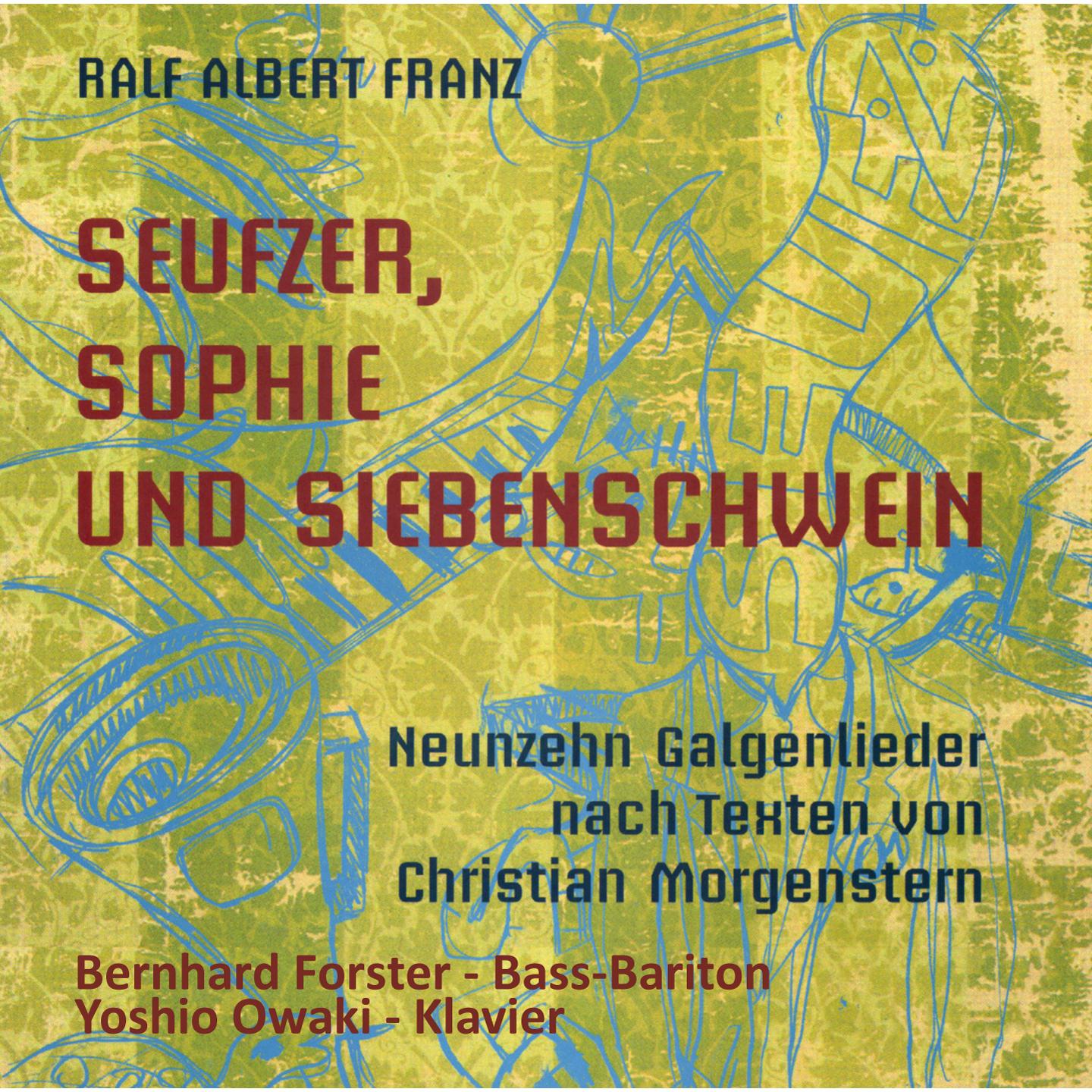 Seufzer, Sophie und Siebenschwein