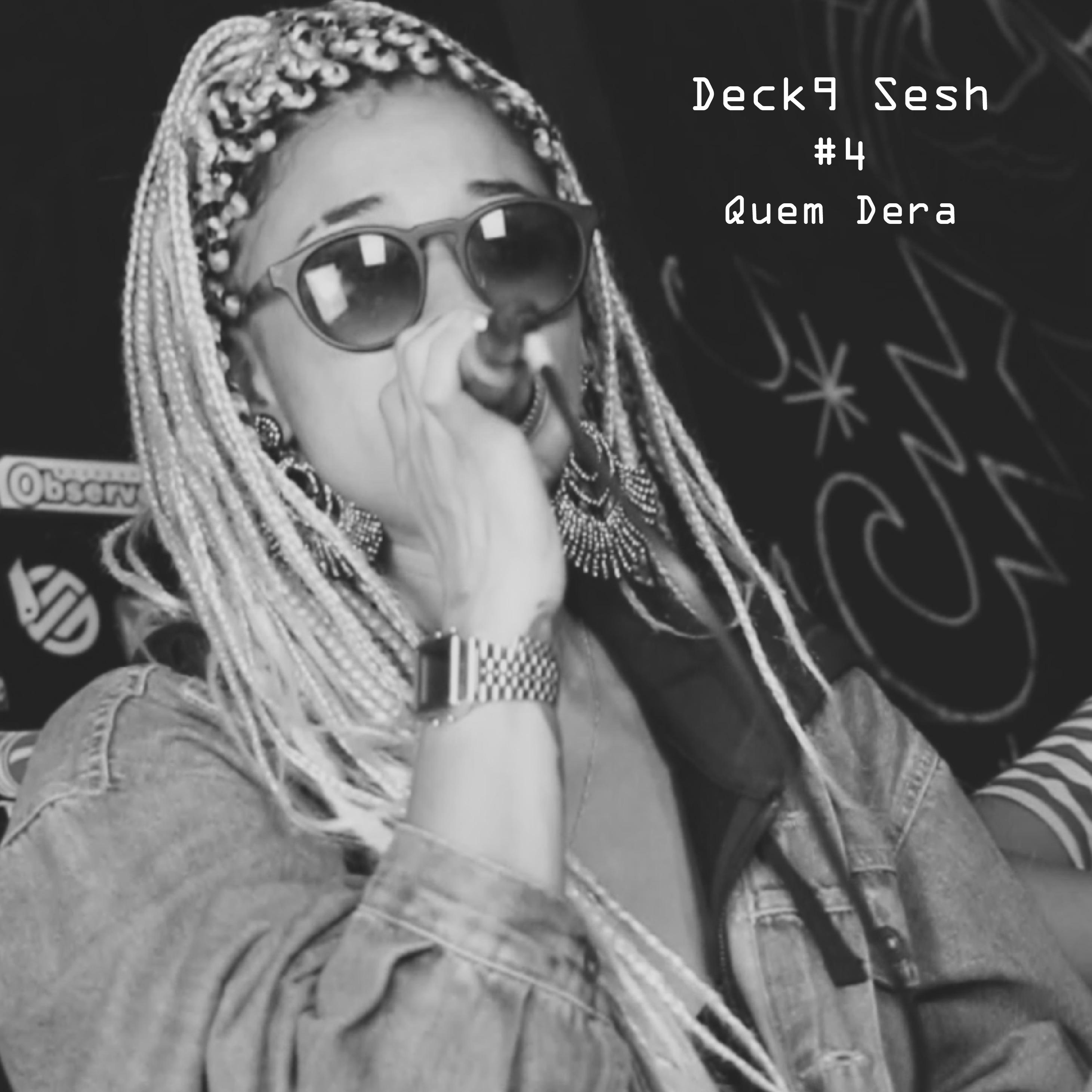 Deck9 Sesh 4: Quem Dera Acu stico