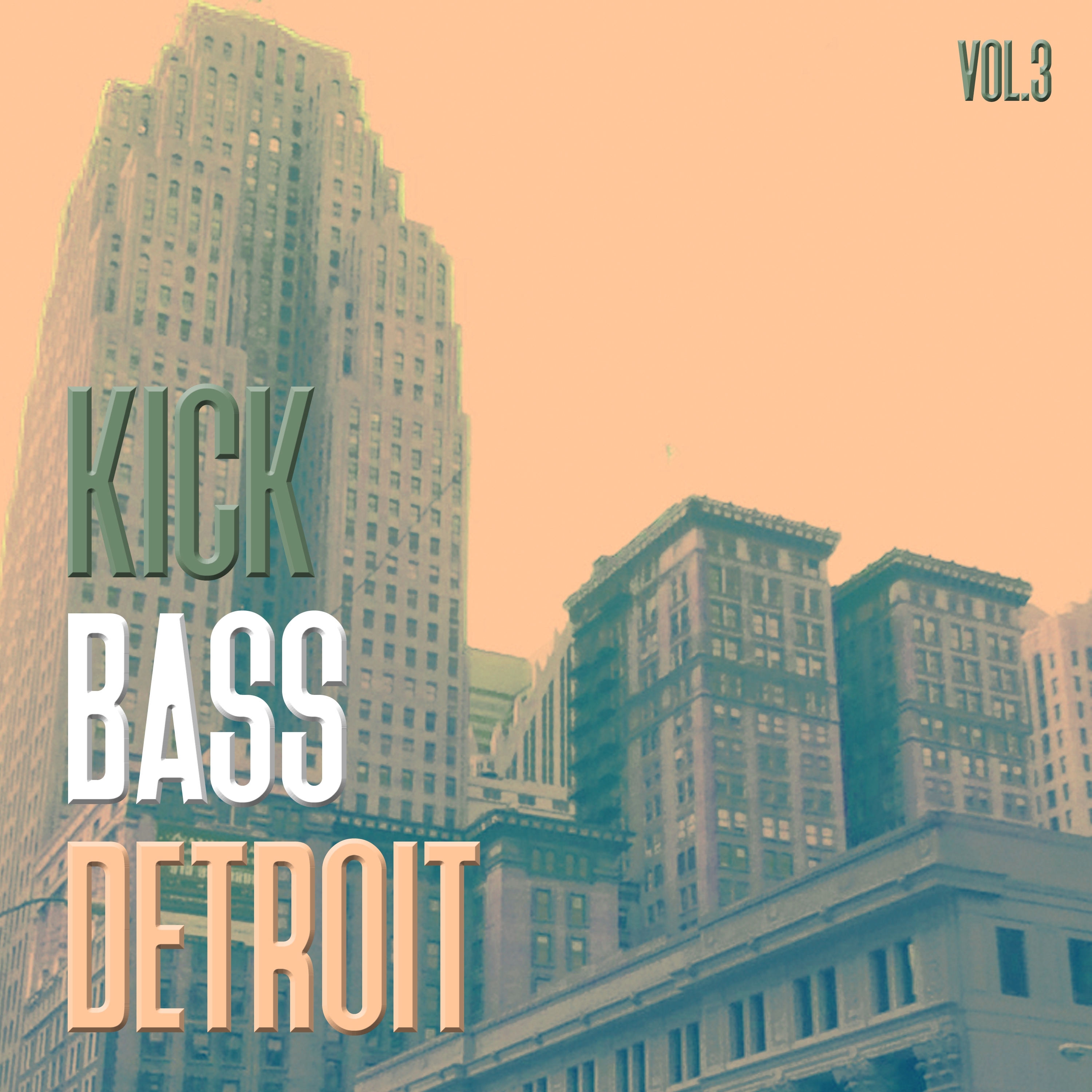 Kick Bass Detroit, Vol. 3 - Selection of Techno