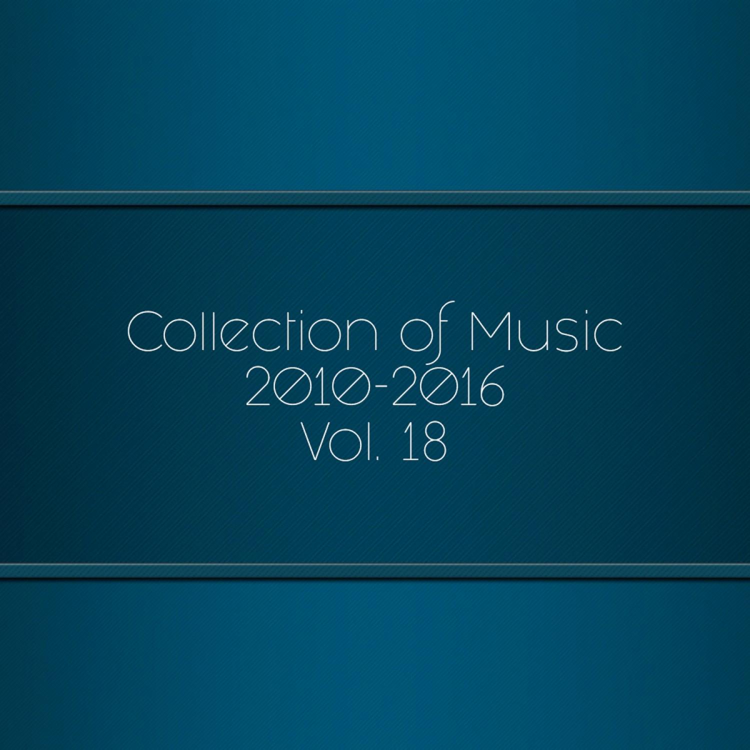 Collection of Music 2010-2016, Vol. 18