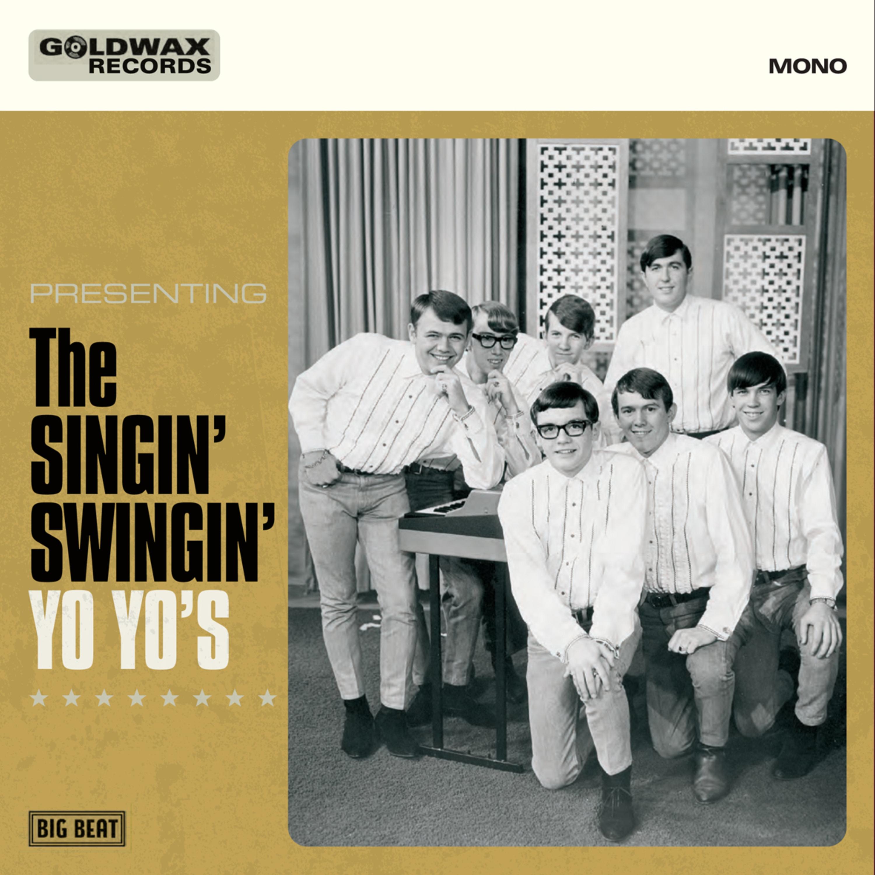 Goldwax Records Presents The Singin' Swingin' Yo Yo's