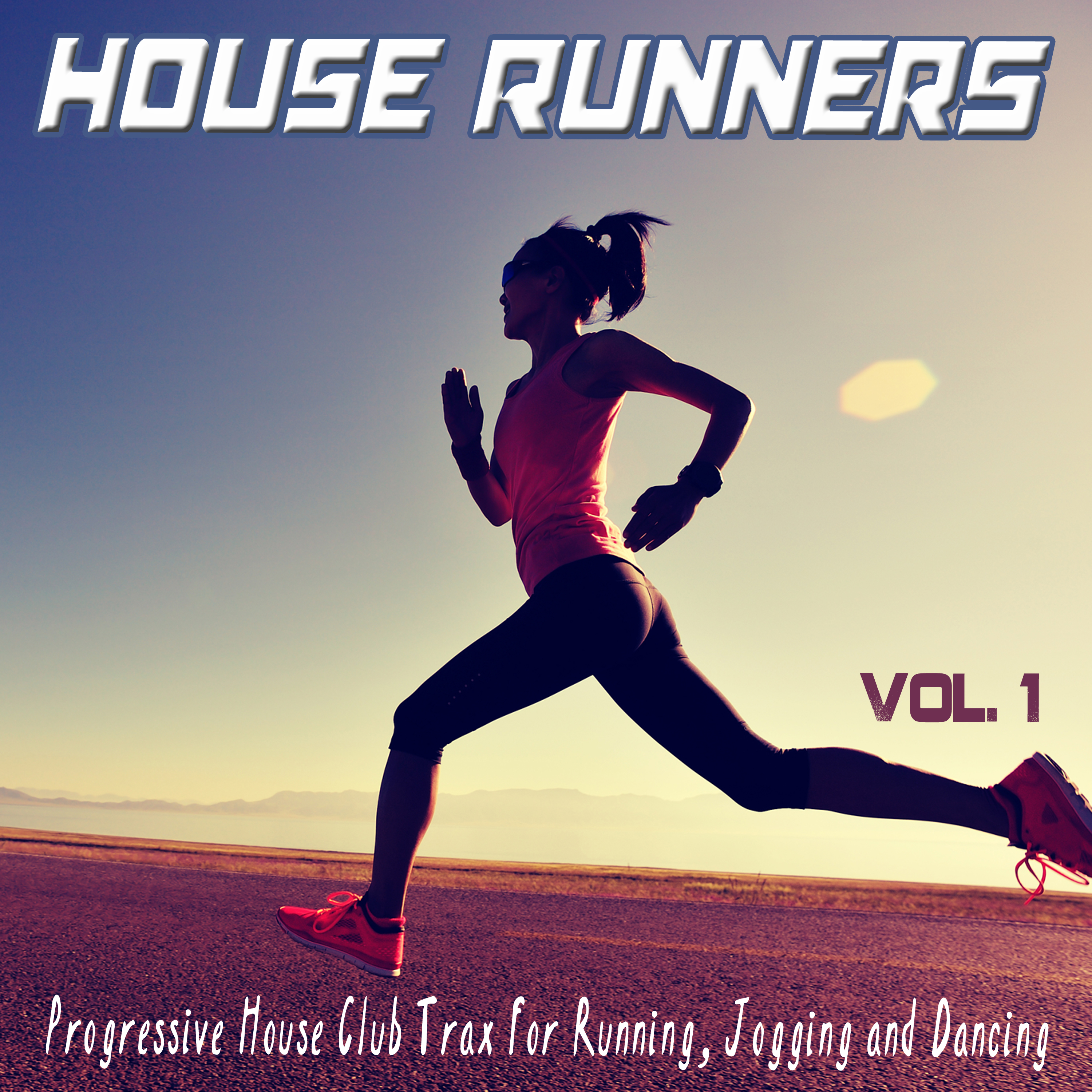 House Runners, Vol. 1 - Progressive House Club Trax for Running, Jogging and Dancing