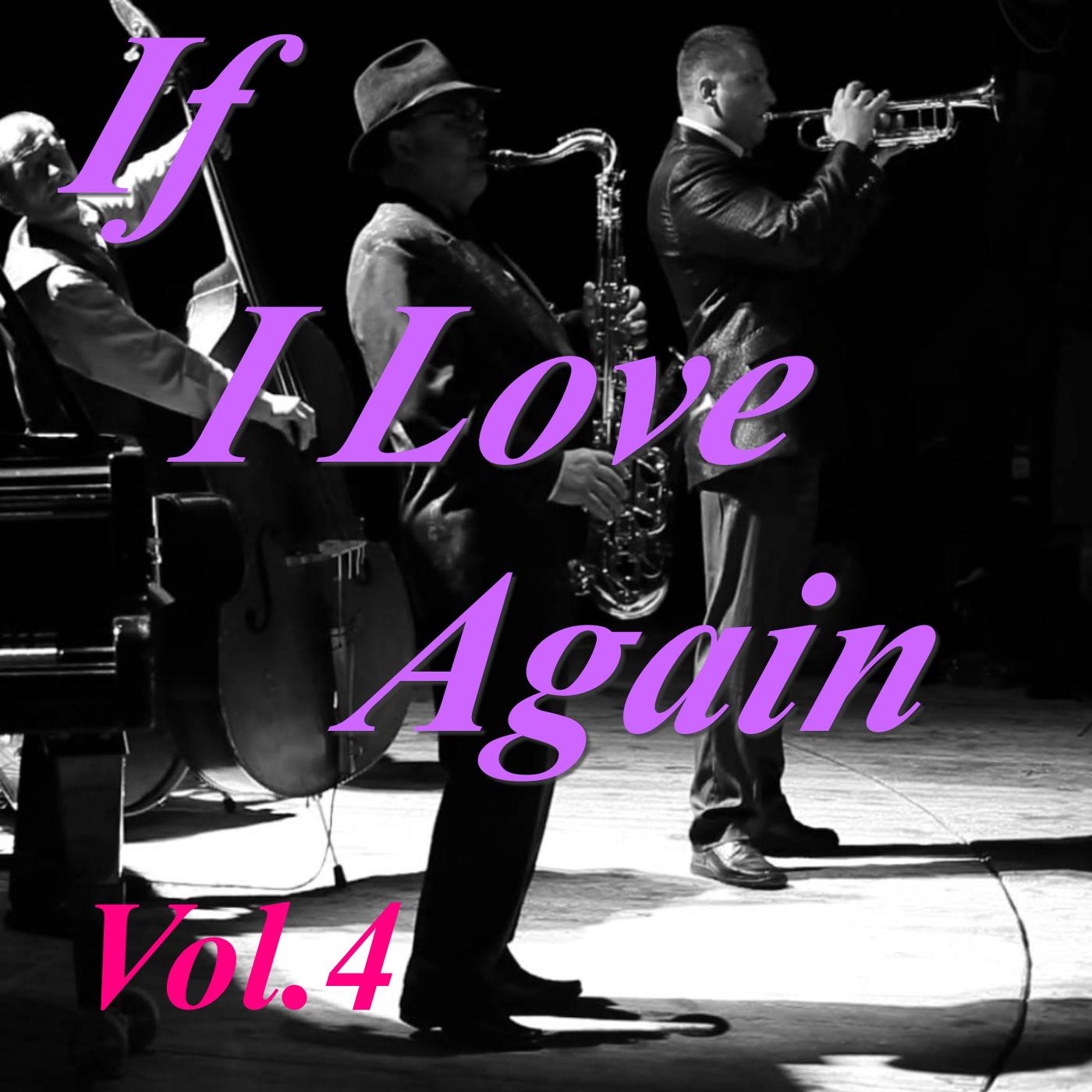 If I Love Again, Vol.4