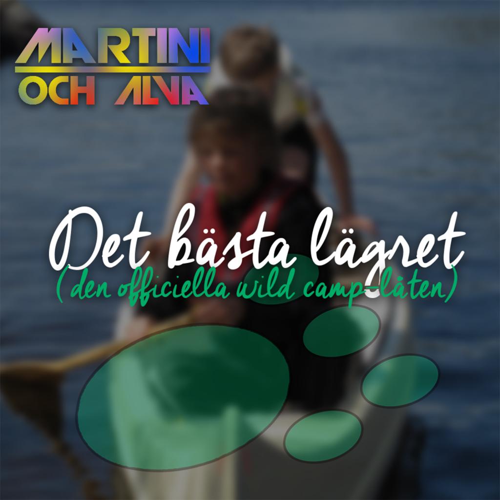 Det B sta L gret feat. Alva Wild CampL ten