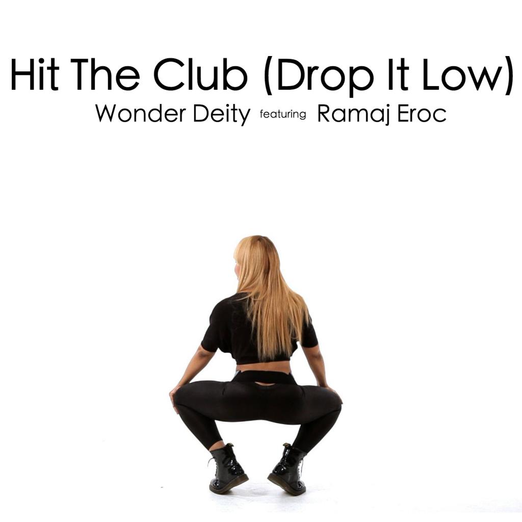 Hit the Club (Drop It Low) (feat. Ramaj Eroc)