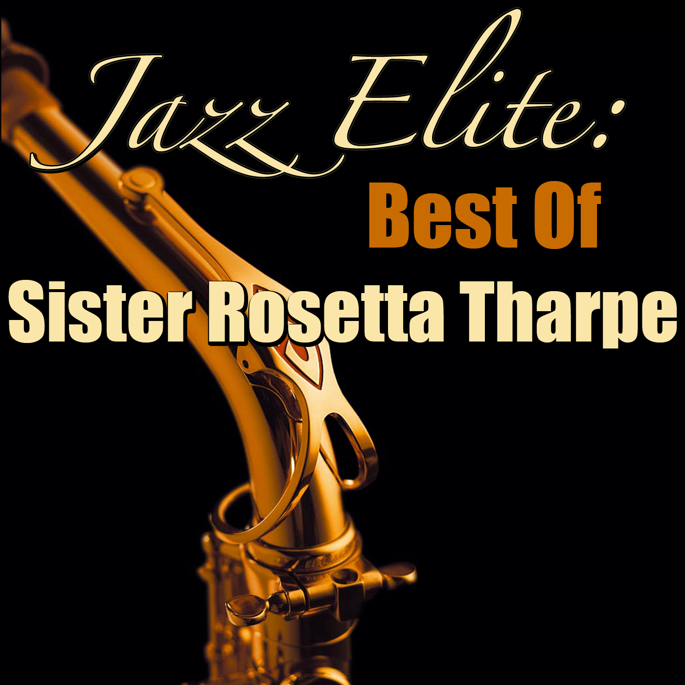 Jazz Elite: Best Of Sister Rosetta Tharpe
