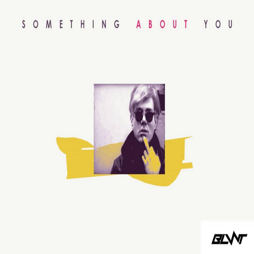 Something about you (Dj Blunt - Something about you (Original mix))